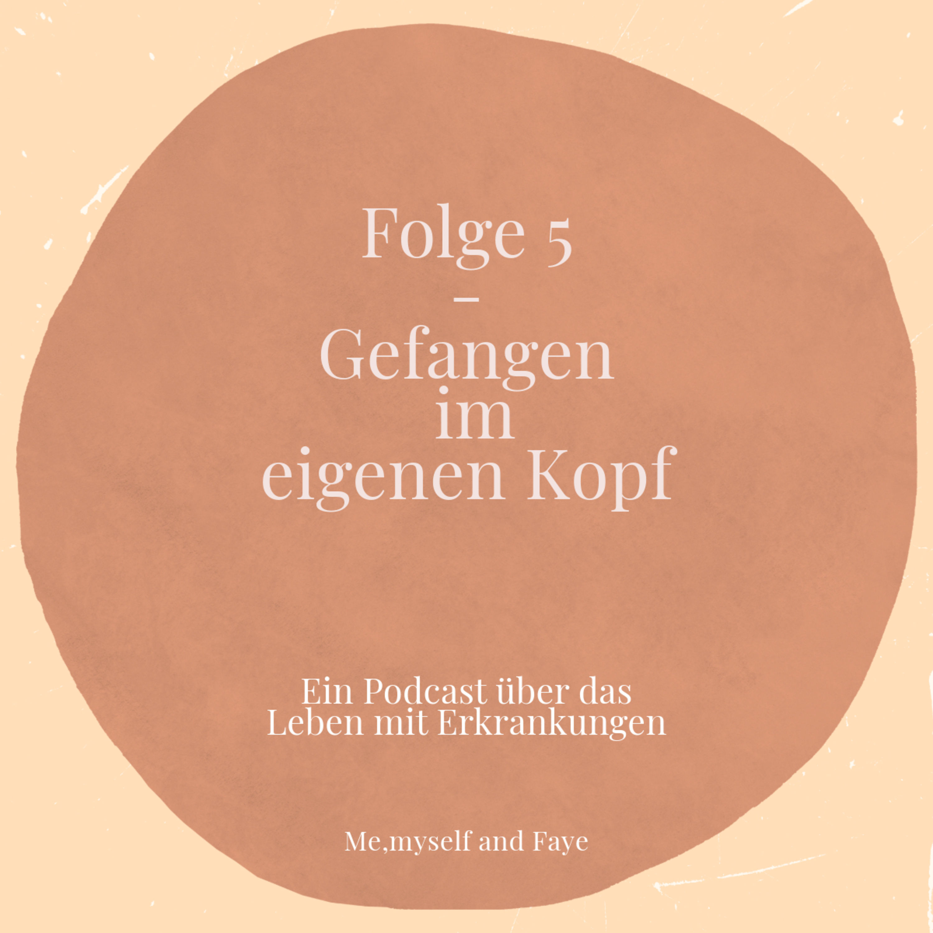 #5 Gefangen im eigenen Kopf