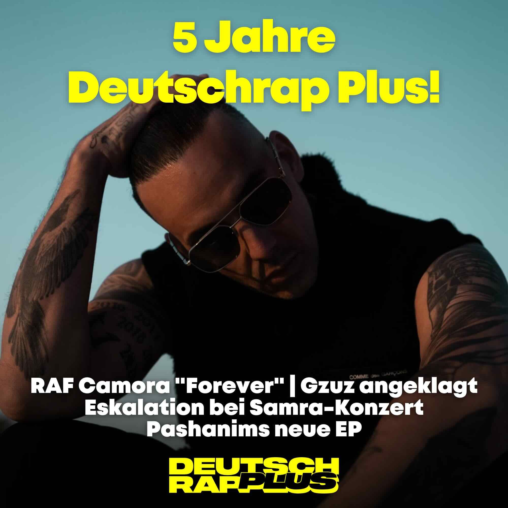 5 Jahre Deutschrap Plus 🥳 Raf Camora FOREVER | Gzuz angeklagt | Eskalation bei Samra-Konzert | Pashanim grünewürfelflow