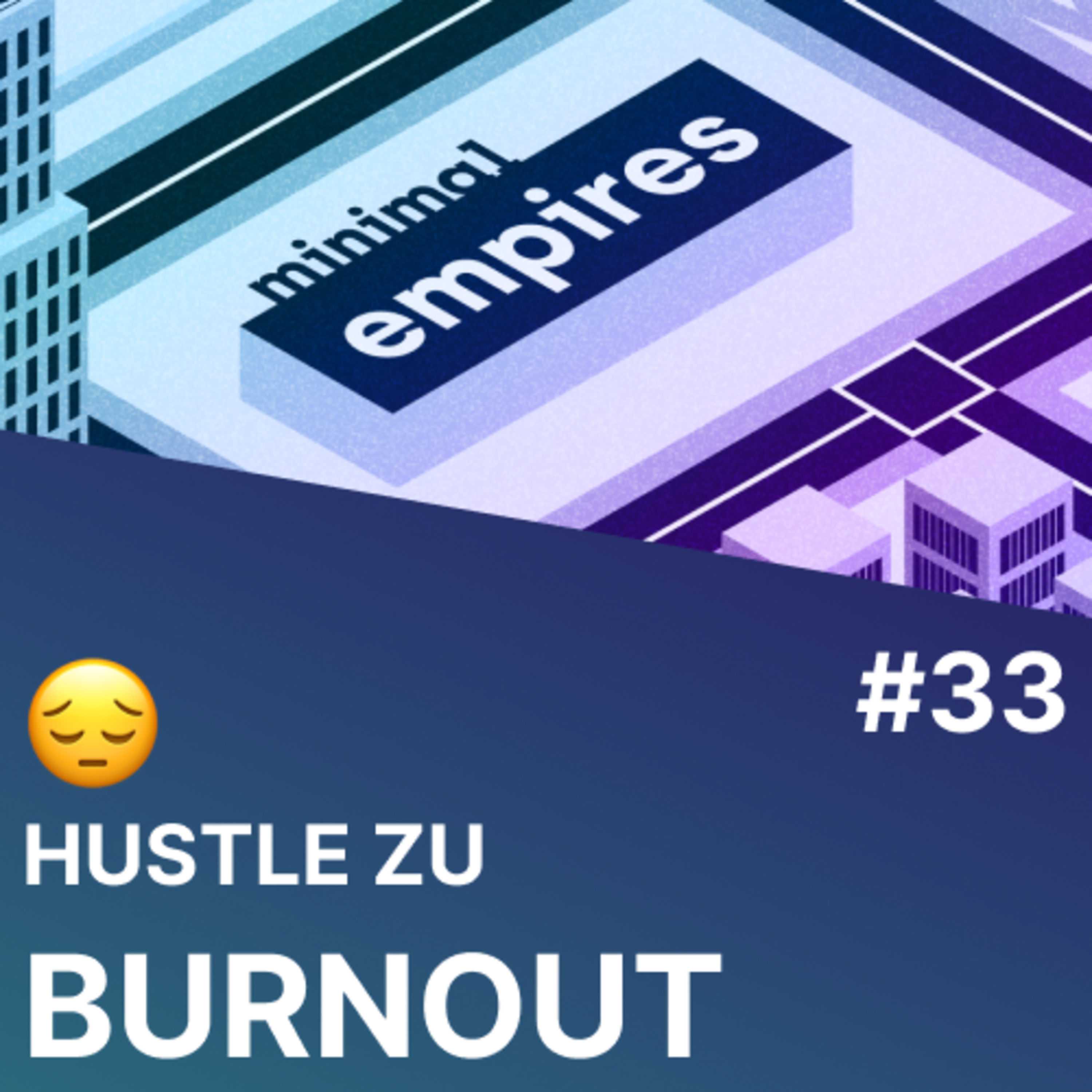 😔 5 Jahre Hustle zu $3k MRR, dann Burnout 😵 | Minimal Empires Folge 33