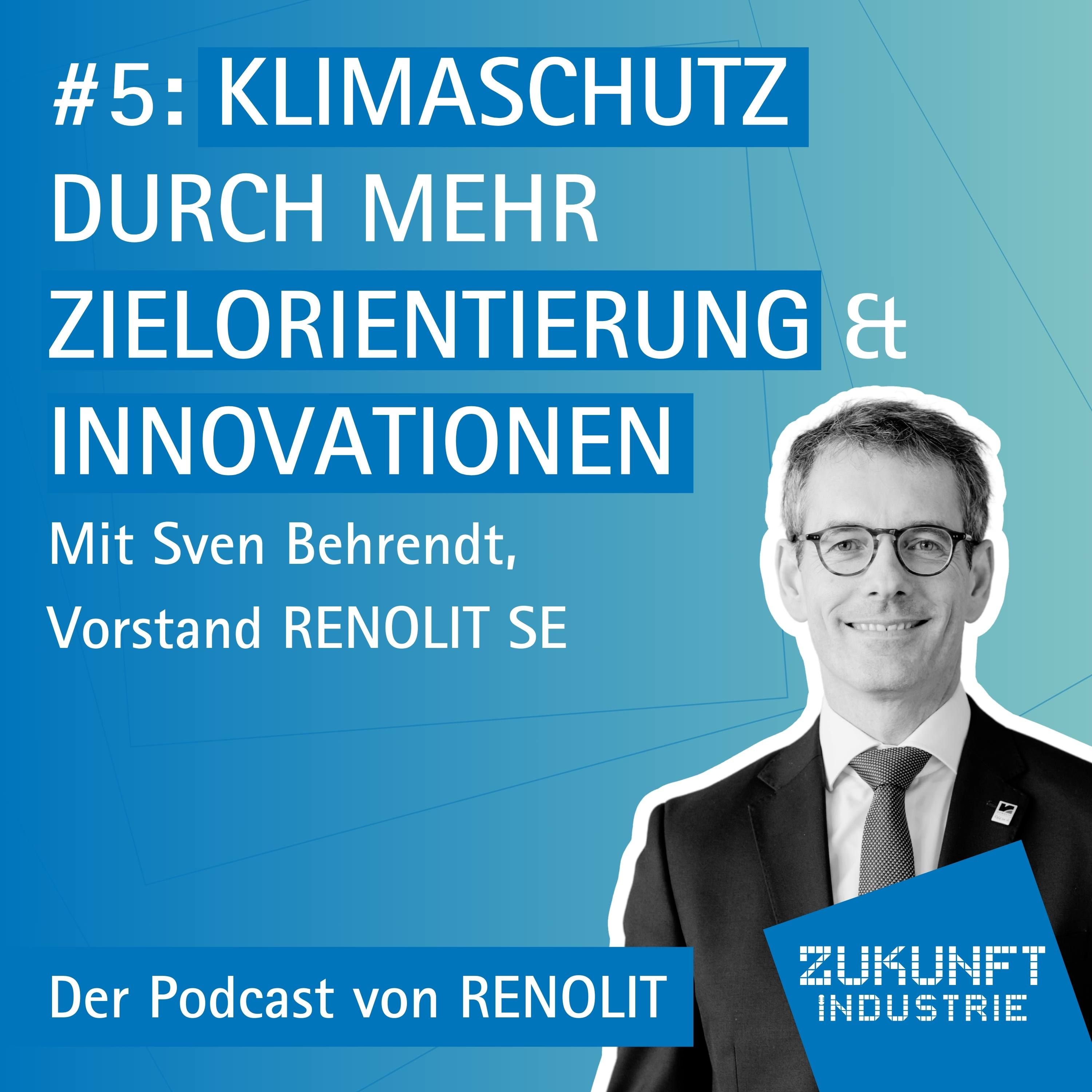 5 - Klimaschutz durch mehr Zielorientierung & Innovationen - Mit Sven Behrendt, Vorstand RENOLIT