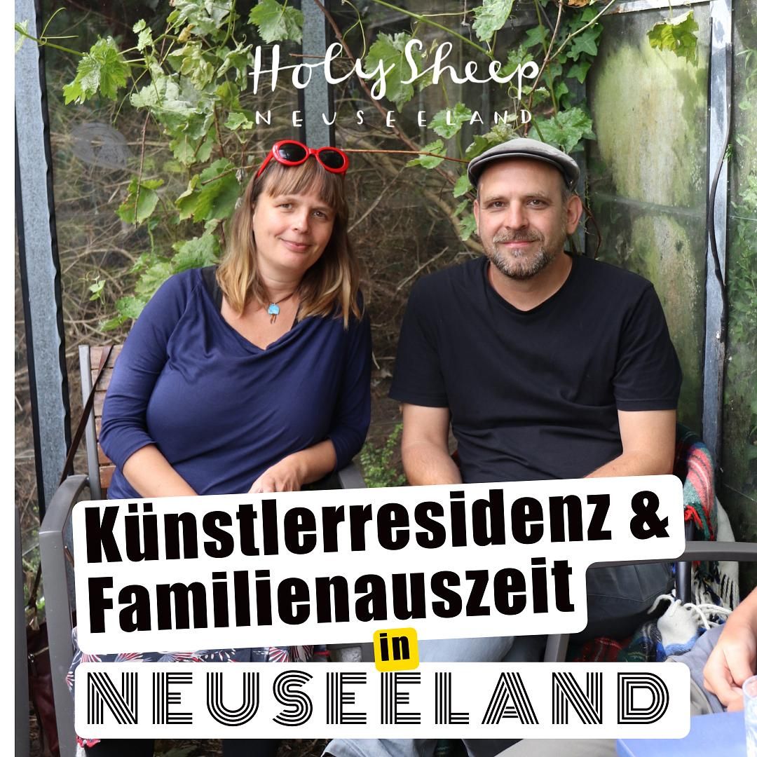 5 Monate Künstlerresidenz & Familienauszeit in Neuseeland (Kawakawa)