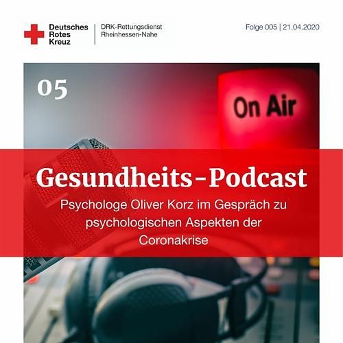 5. RotkreuzRetter - Psychologische Aspekte der Coronapandemie mit Oliver Korz