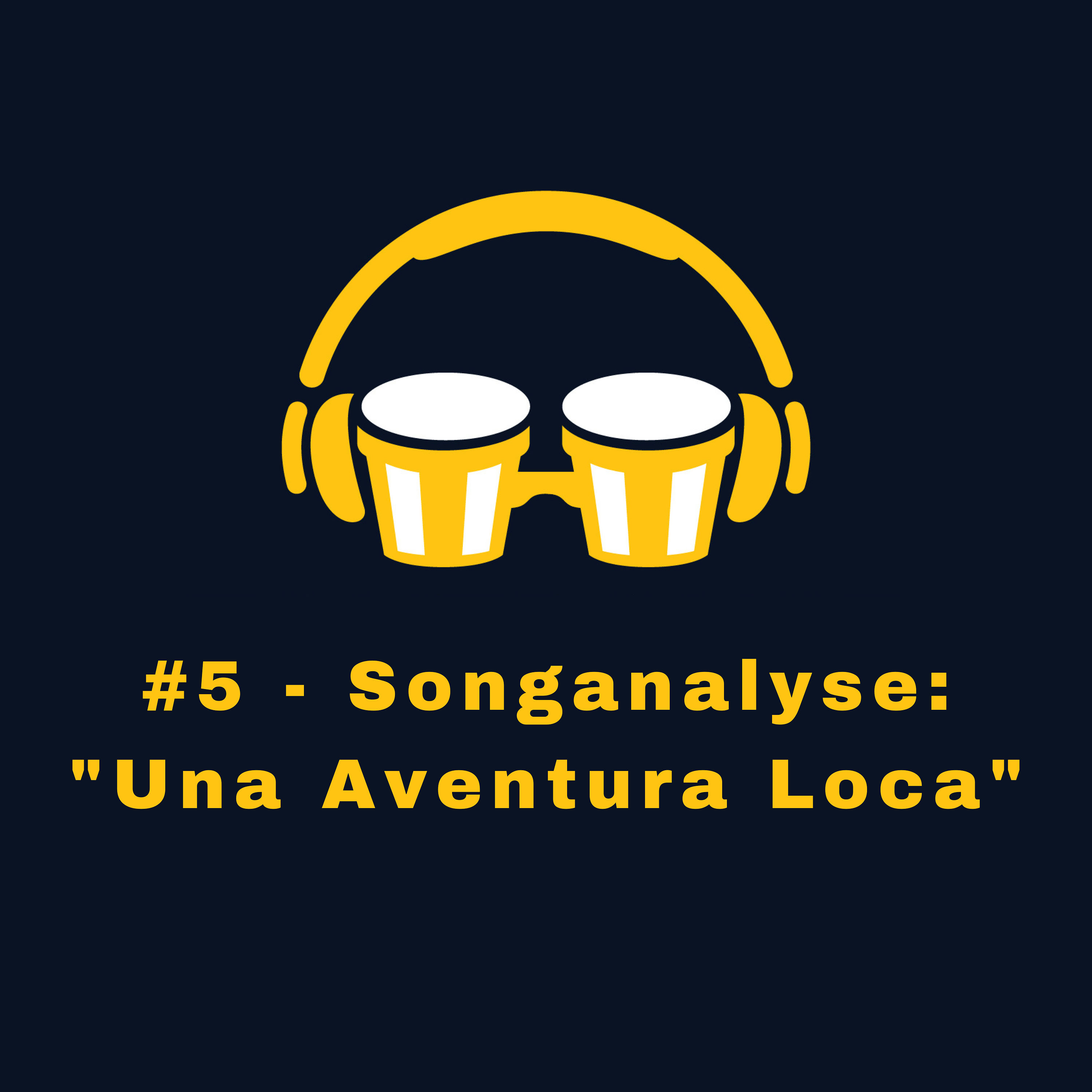 #5 - Songanalyse: "Aventura Loca"