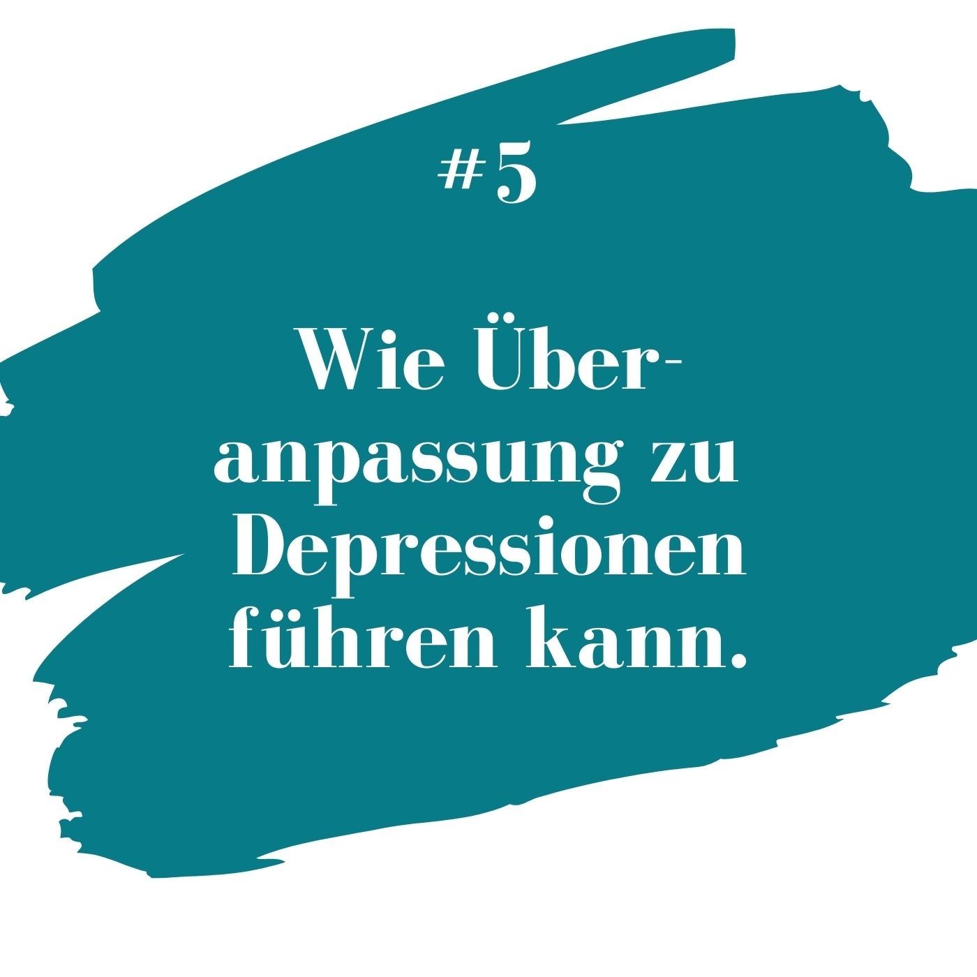 #5 Überanpassung und Depressionen