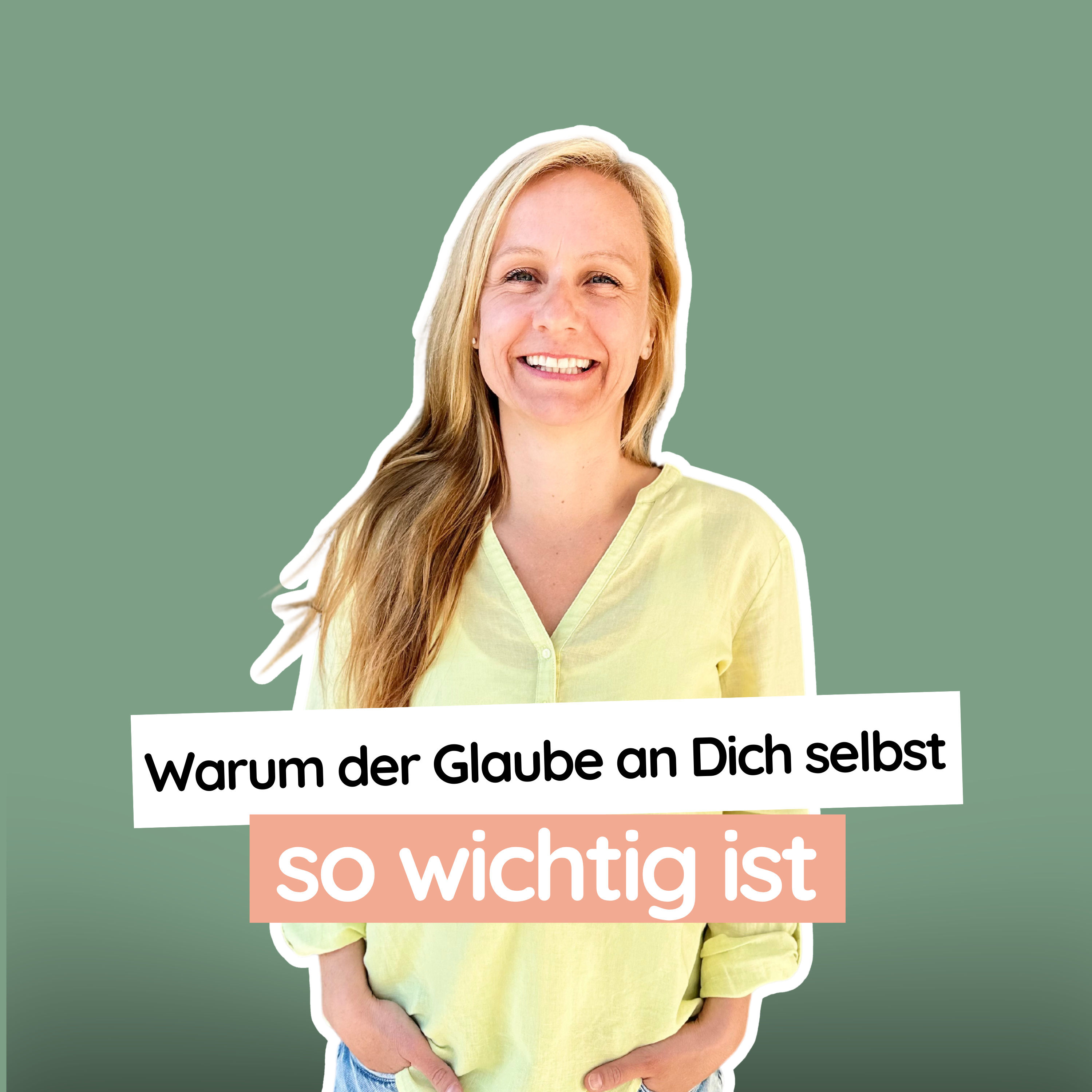 #5 Warum der Glaube an Dich selbst beim Loslassen von Ängsten und Panikattacken so wichtig ist