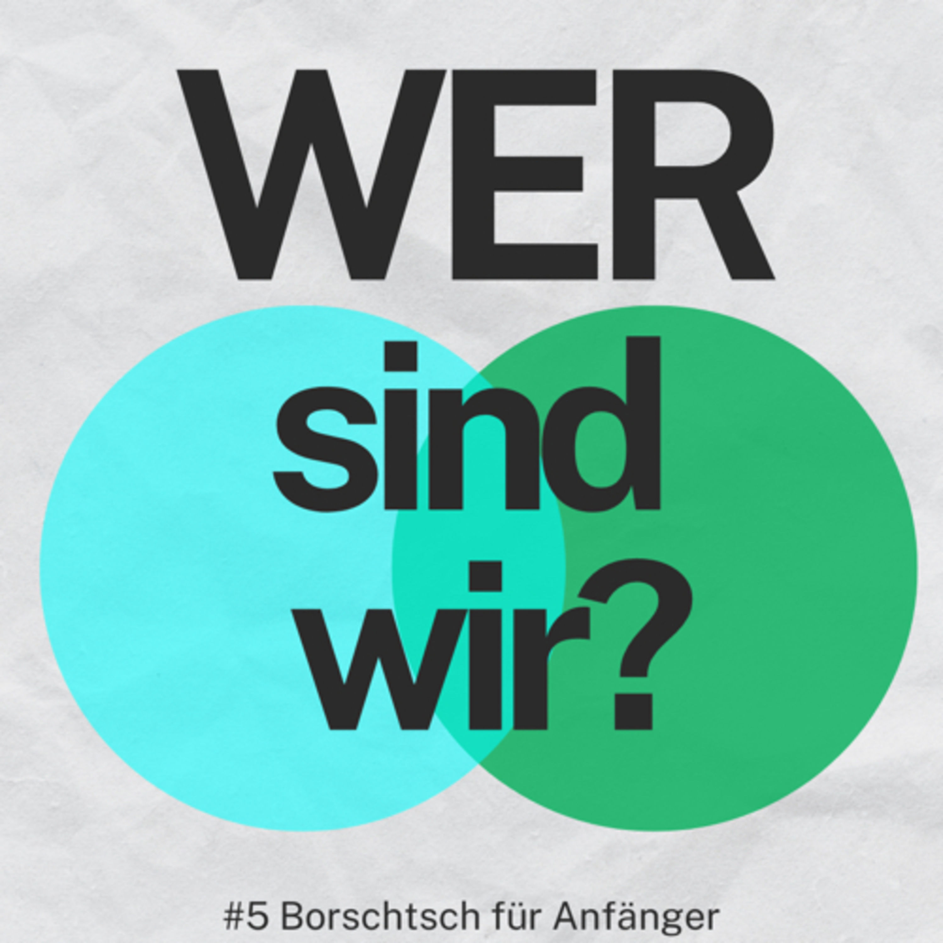 #5 Wer sind wir?