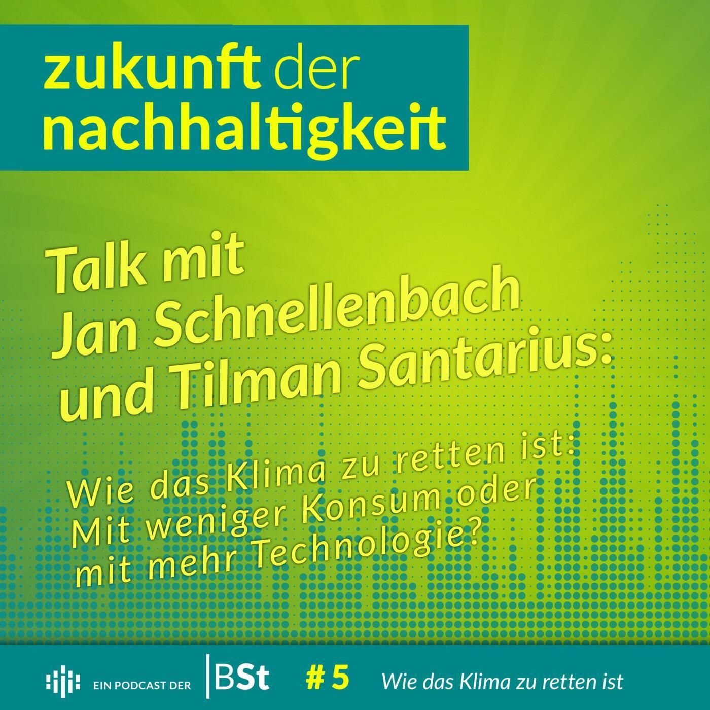 #5 Wie das Klima zu retten ist: Mit weniger Konsum oder mit mehr Technologie?