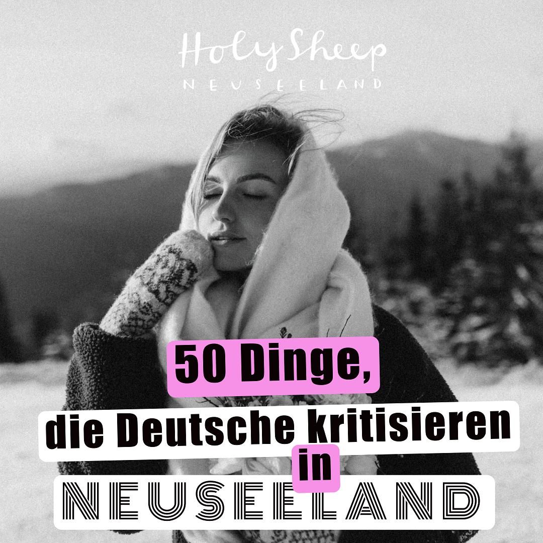 50 Dinge, die Deutsche an Neuseeland kritisieren!