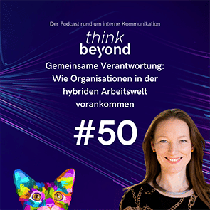 #50 Gemeinsame Verantwortung: Wie Organisationen in der hybriden Arbeitswelt vorankommen
