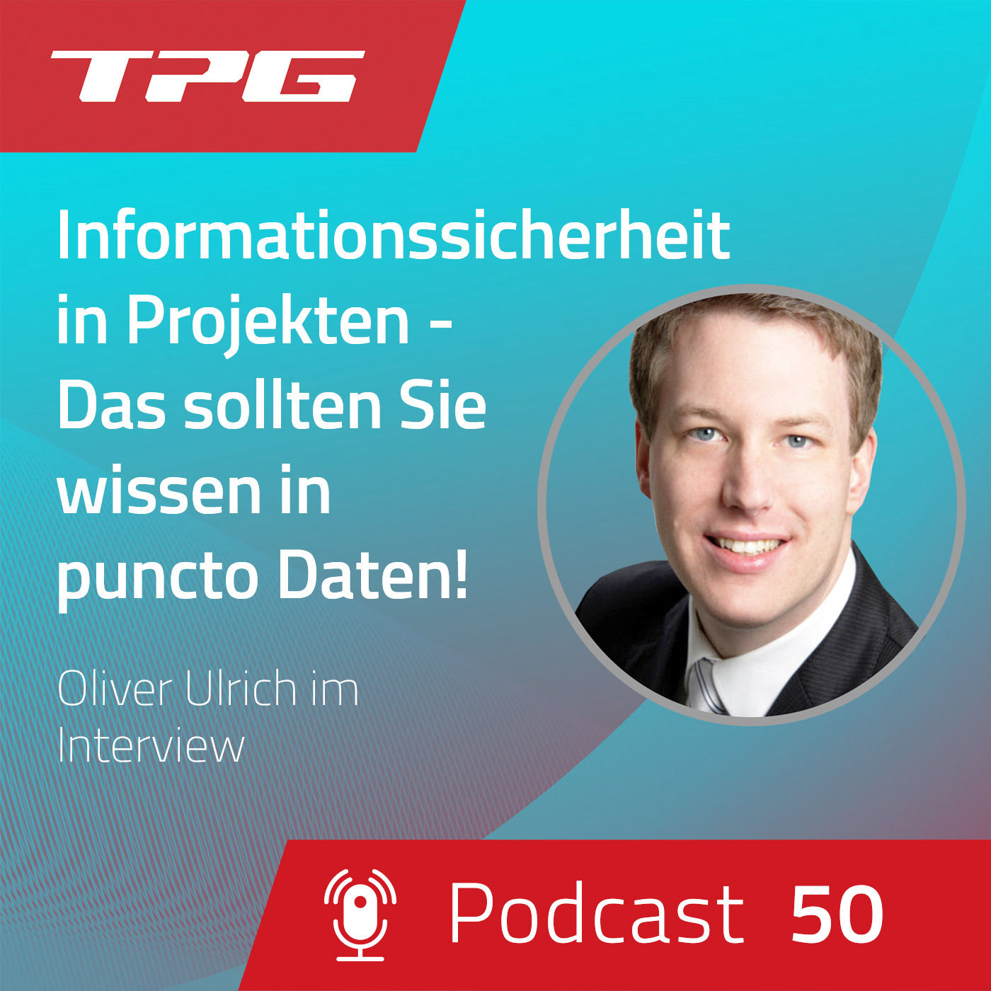 #50 Informationssicherheit in Projekten - Das sollten Sie wissen in puncto Daten!