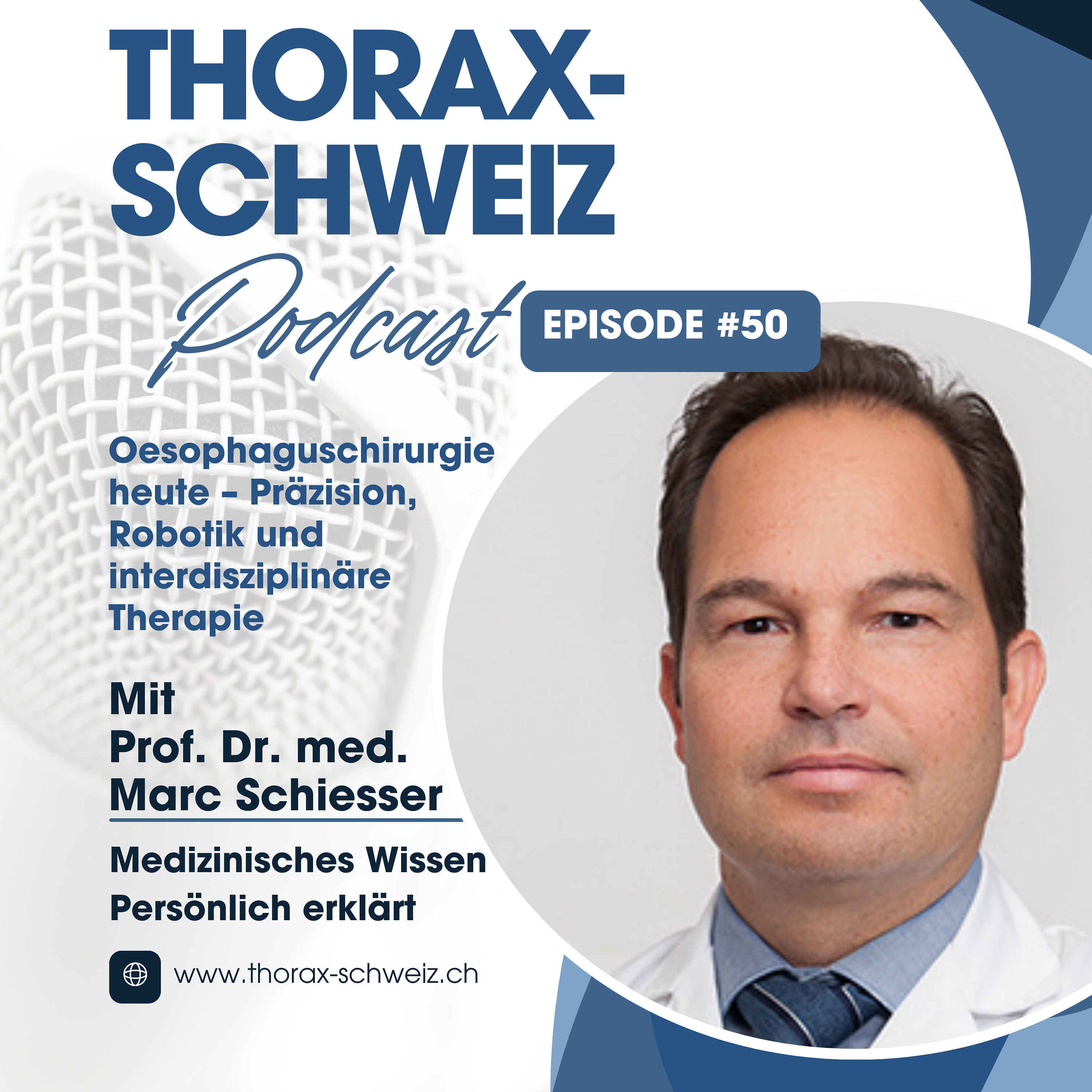 #50 Oesophaguschirurgie heute – Präzision, Robotik und interdisziplinäre Therapie