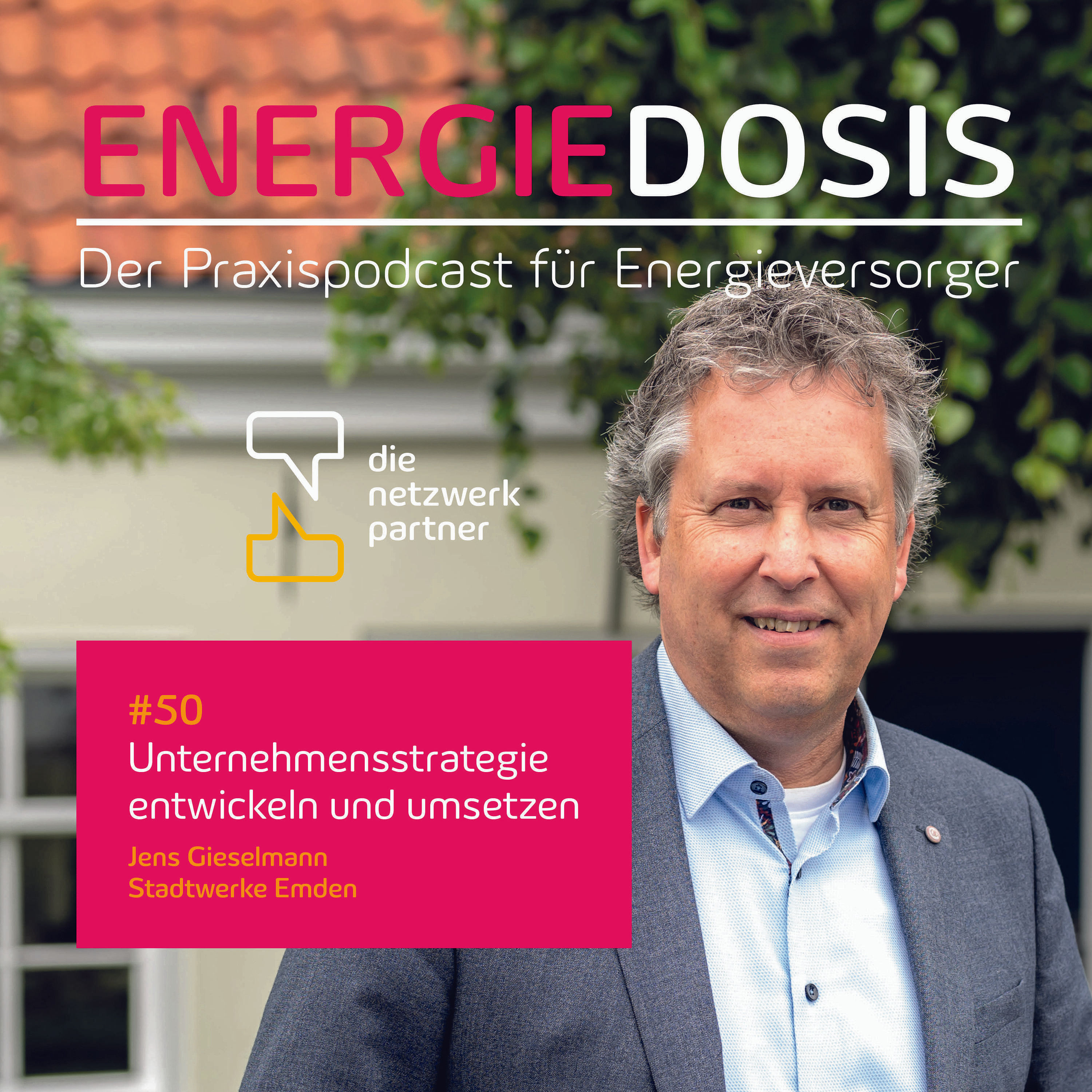 50: Unternehmensstrategie entwickeln und umsetzen – Jens Gieselmann, Stadtwerke Emden