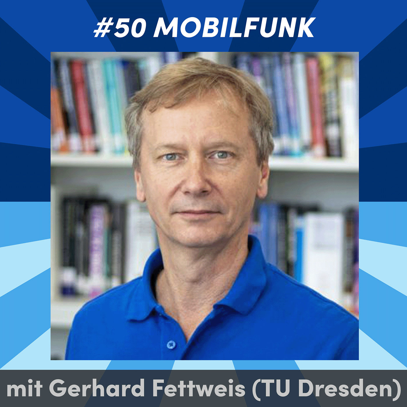 #50 Wie werden zukünftige Mobilfunktechnologien unser Internet verändern? mit Gerhard Fettweis (TU Dresden)