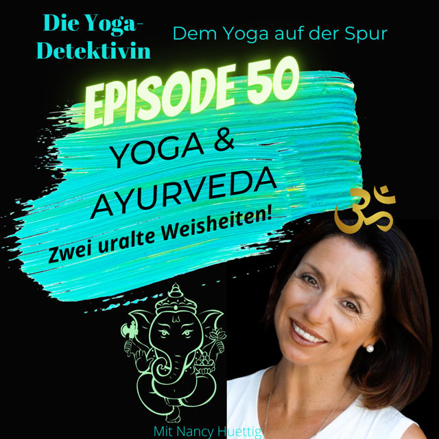 #50 Yoga & Ayurveda - Zwei uralte Weisheiten!