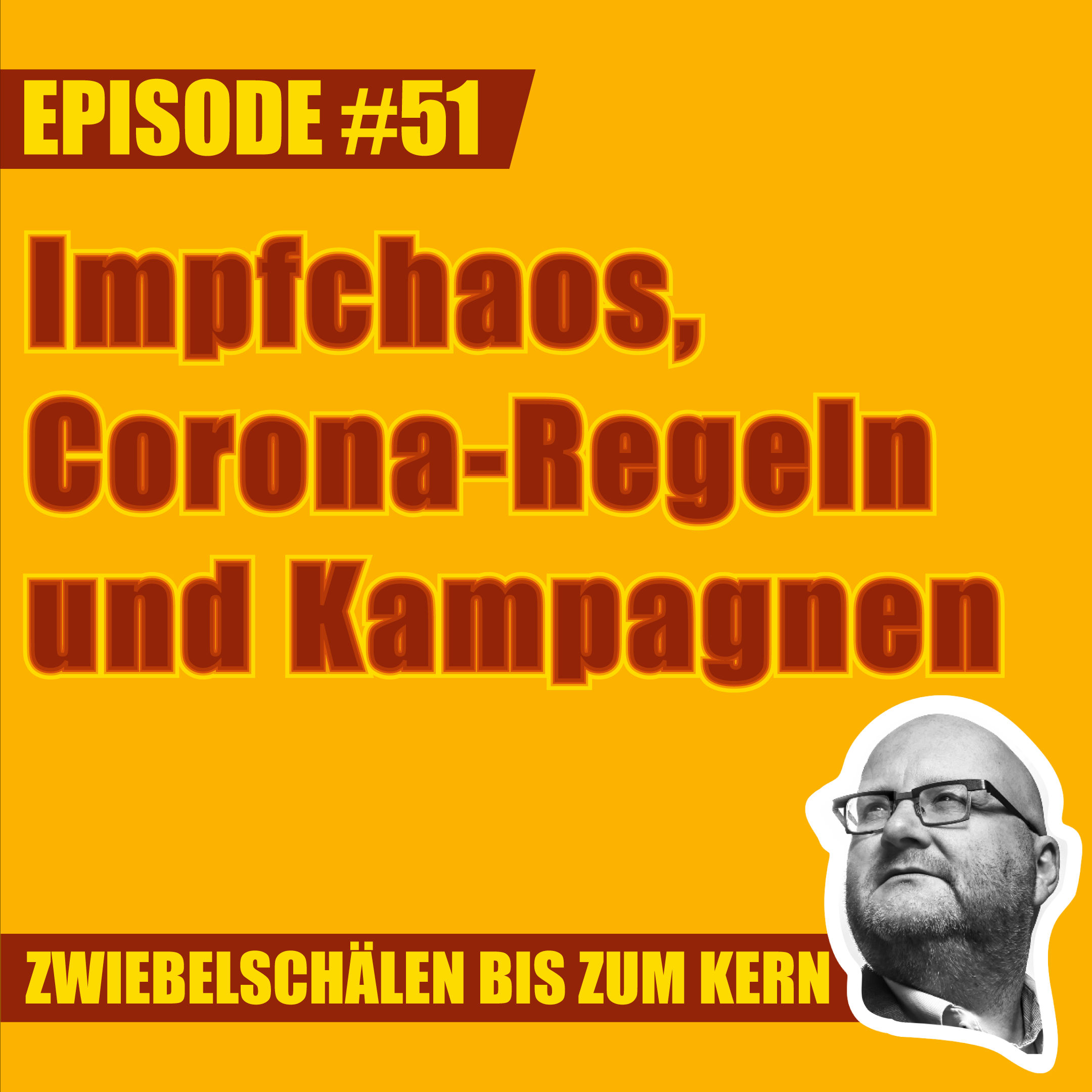 #51 – Lars: Impfchaos, Corona-Regeln und Kampagnen