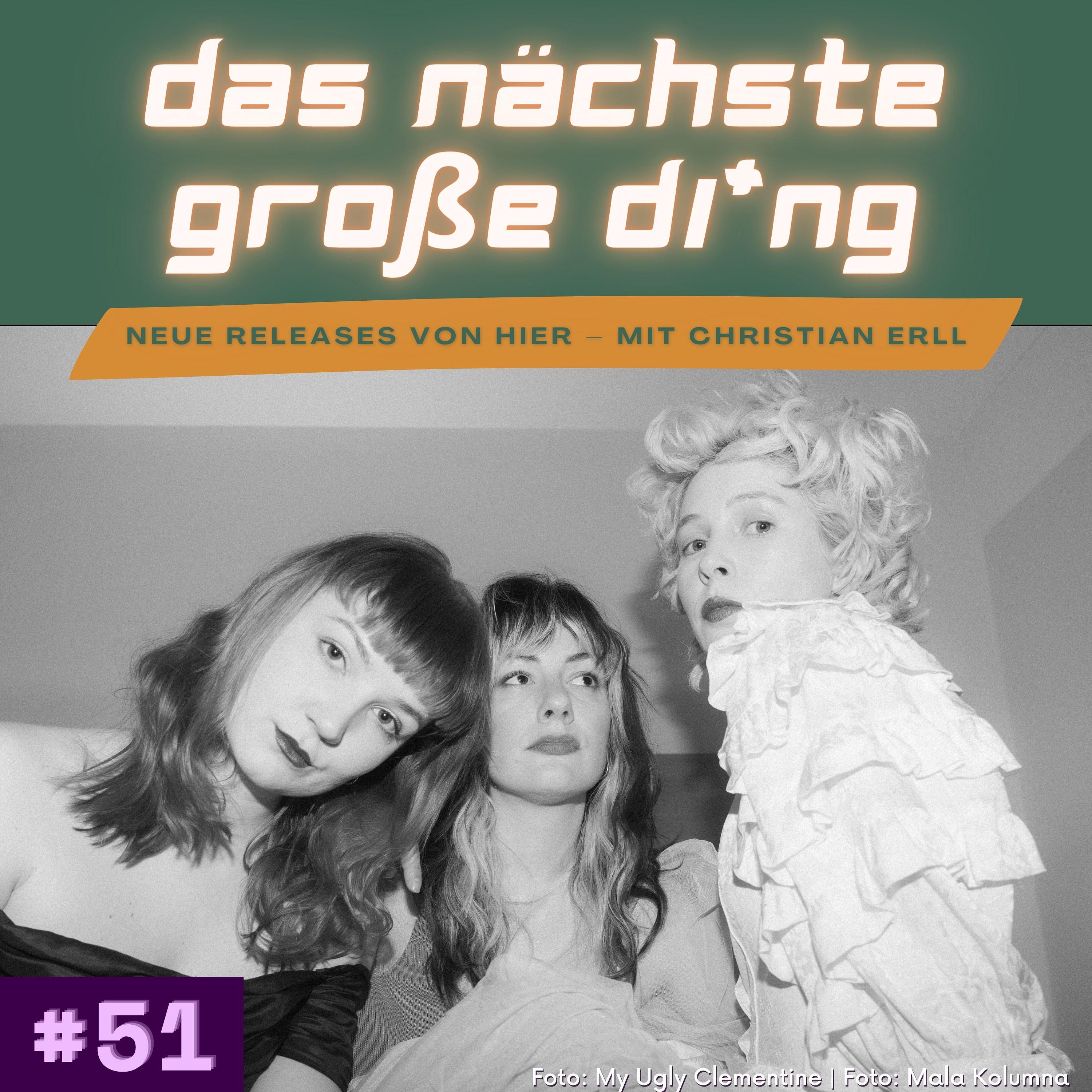 #51 My Ugly Clementine, Die Benjamins, Bibiza, Yetundey und mehr