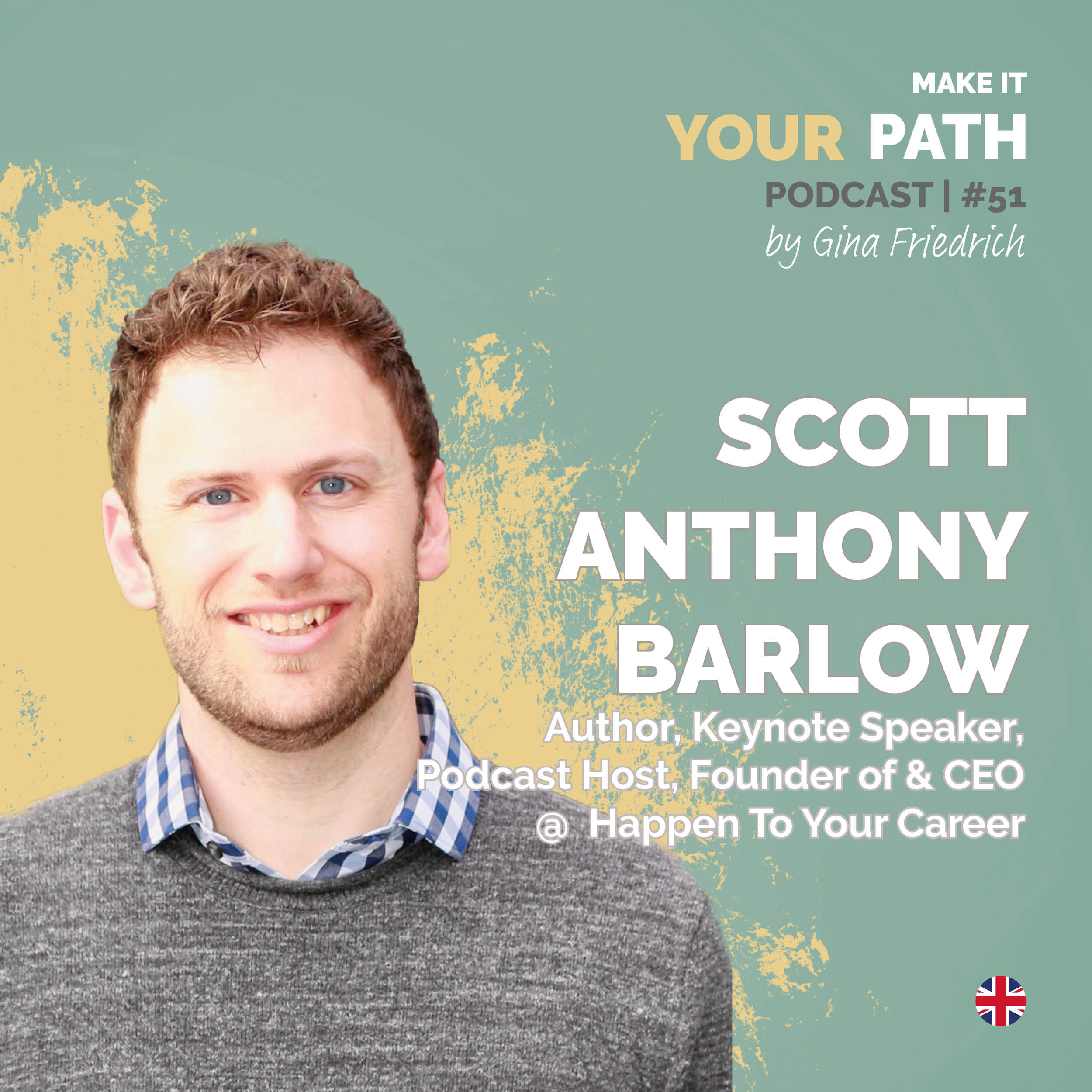#51 Scott Anthony Barlow | Even though it was a terrible fit, this job experience led to so much that came up after