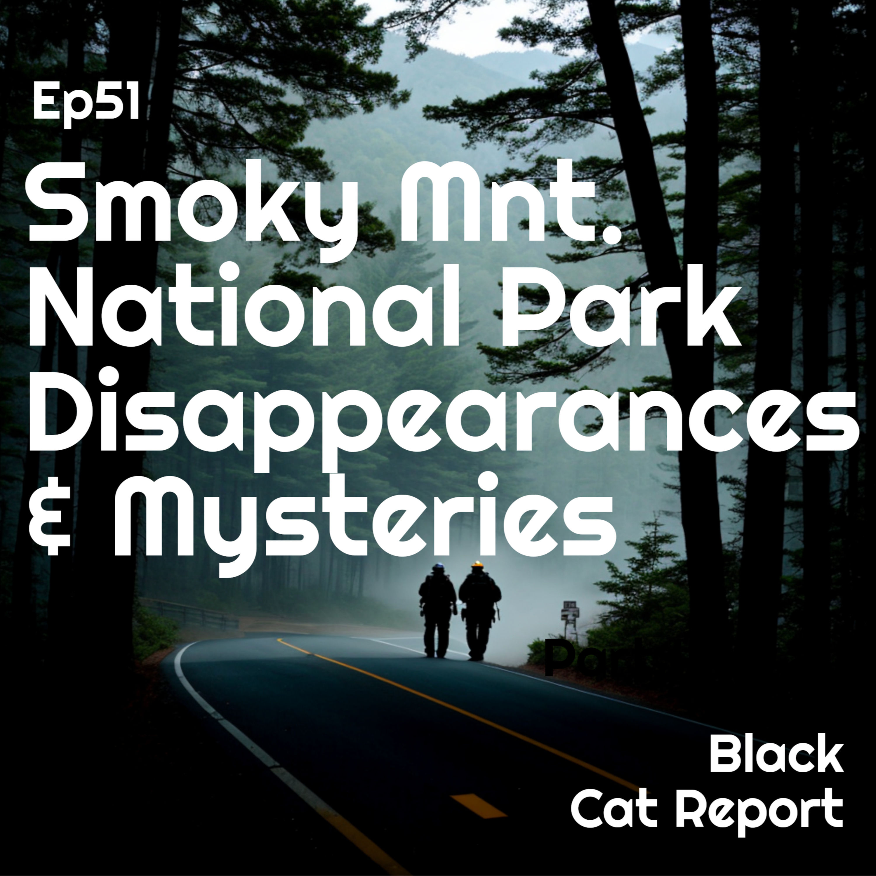 51 | Smoky Mountain National Park Disappearances and Mysteries