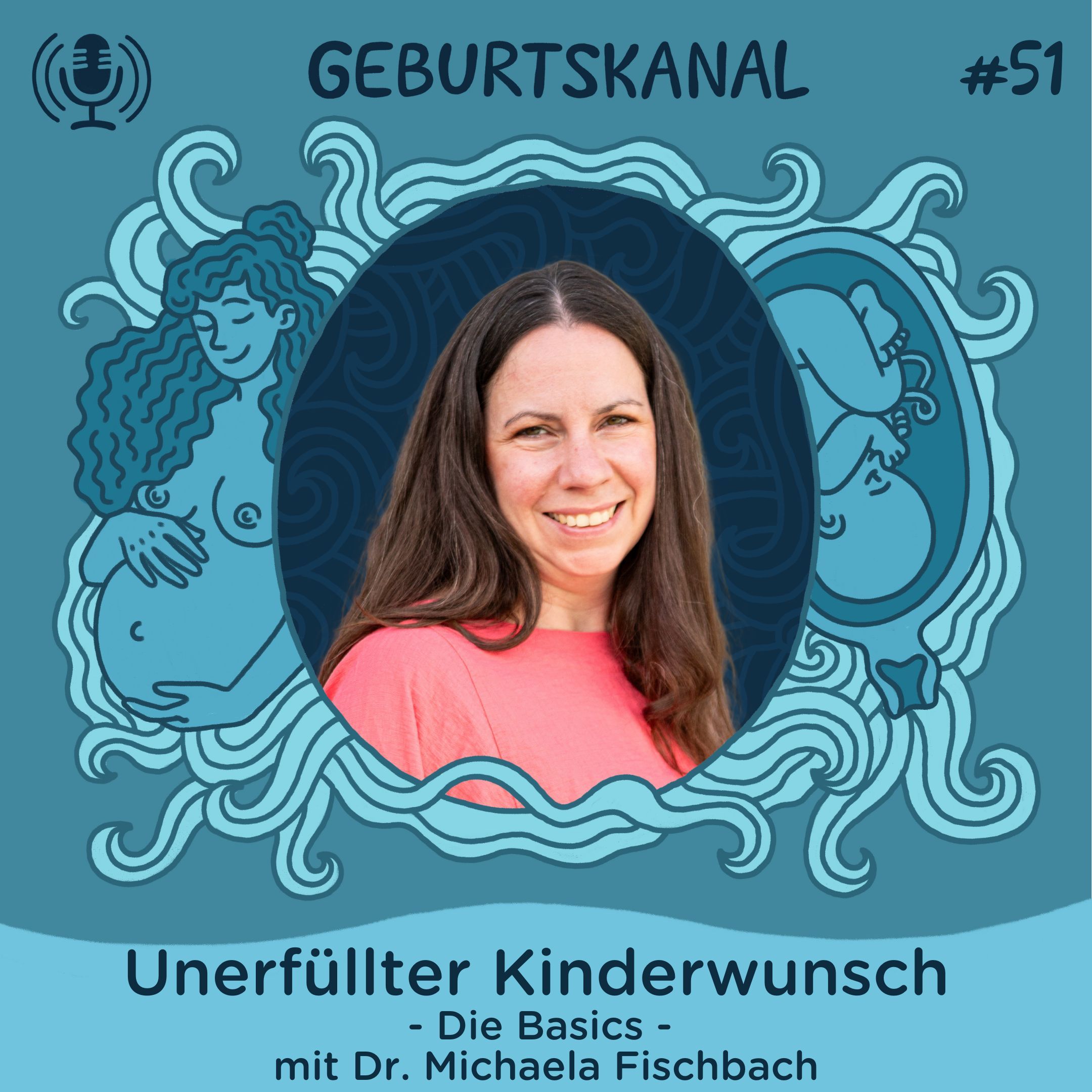 #51 Unerfüllter Kinderwunsch - Die Basics - mit Dr. Michaela Fischbach
