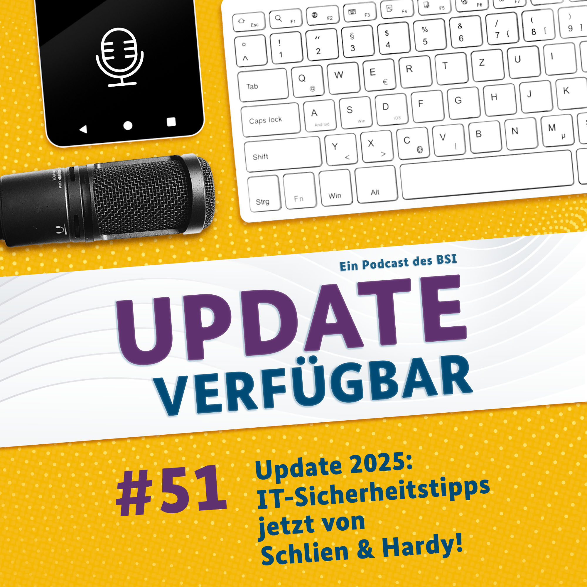 #51 - Update 2025: IT-Sicherheitstipps jetzt von Schlien und Hardy