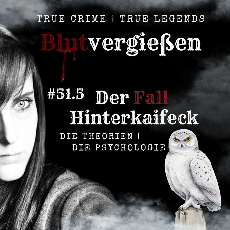 #51.5 Der Fall Hinterkaifeck - Die Theorien | Die Psychologie