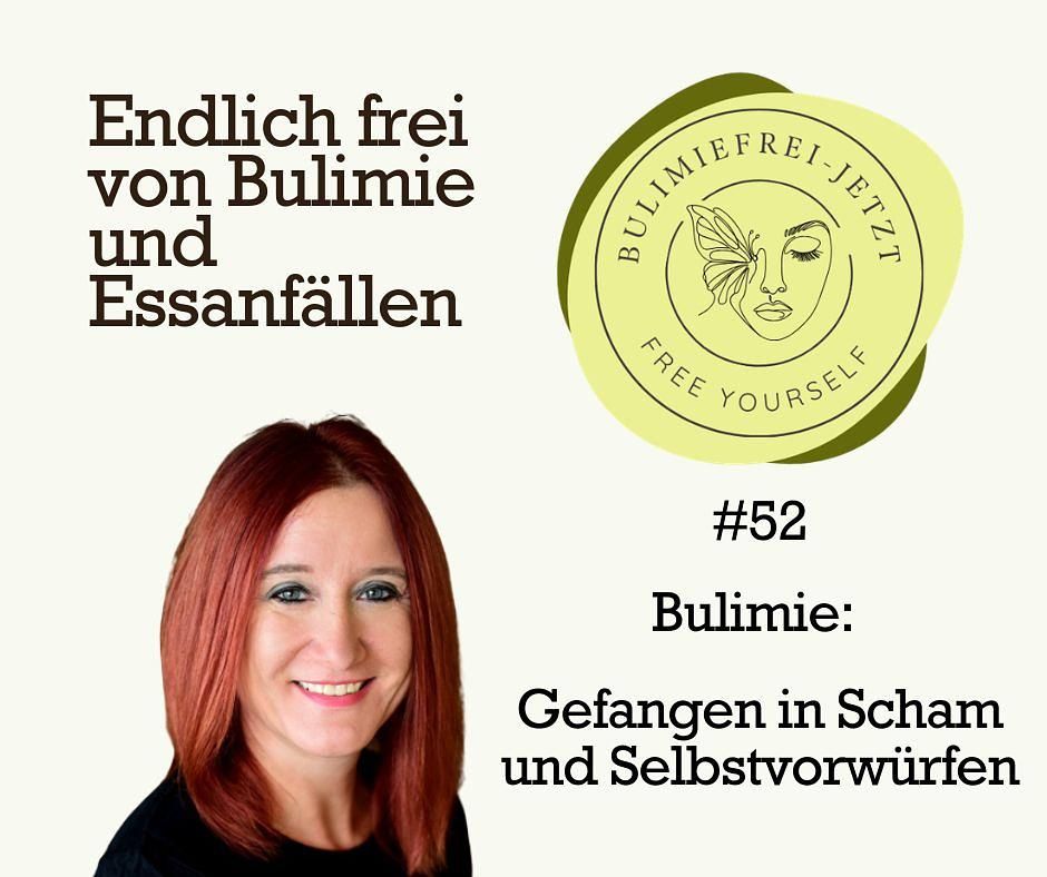 #52 - Bulimie: Gefangen in Scham und Selbstvorwürfen