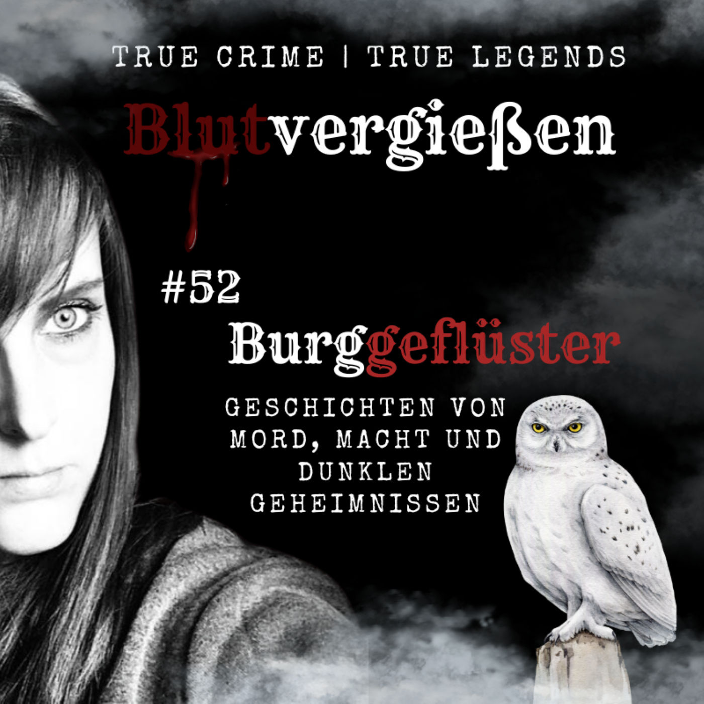#52 Burggeflüster - Geschichten von Mord, Macht und dunklen Geheimnissen