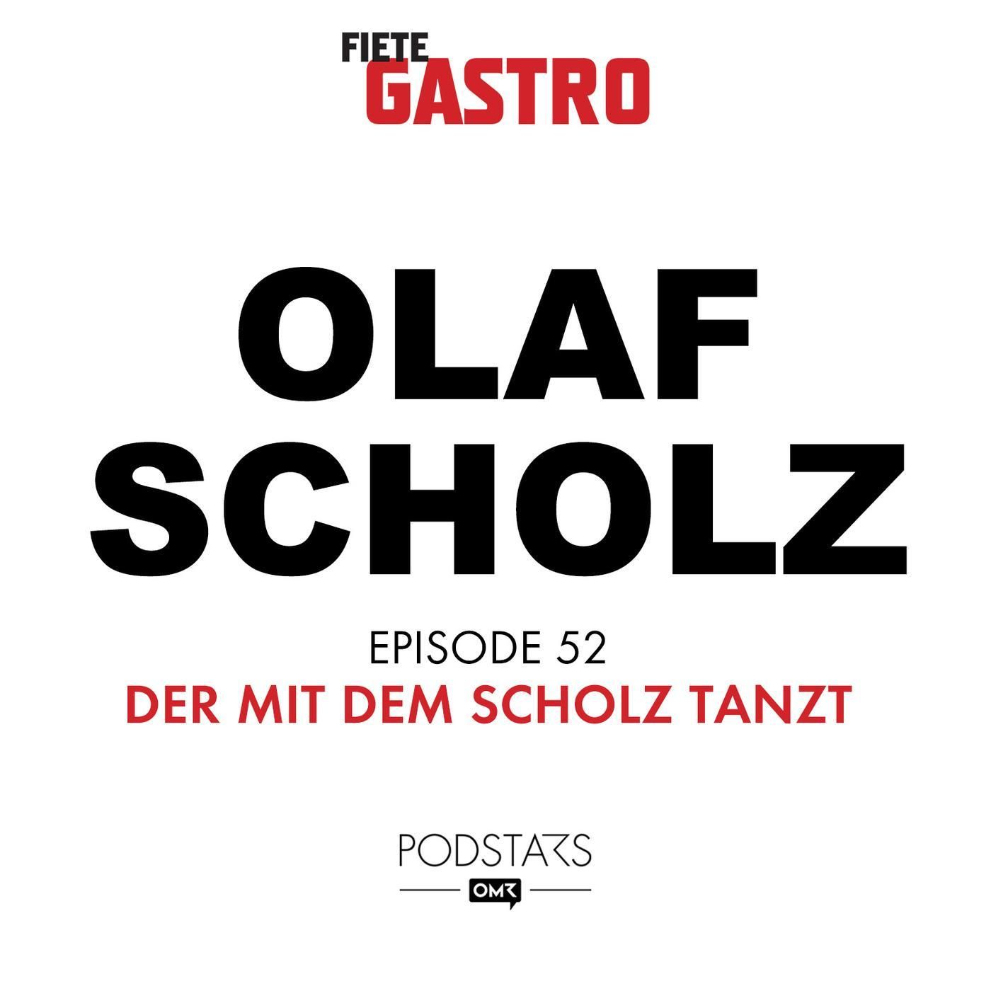 #52 Der mit dem Scholz tanzt - mit Olaf Scholz