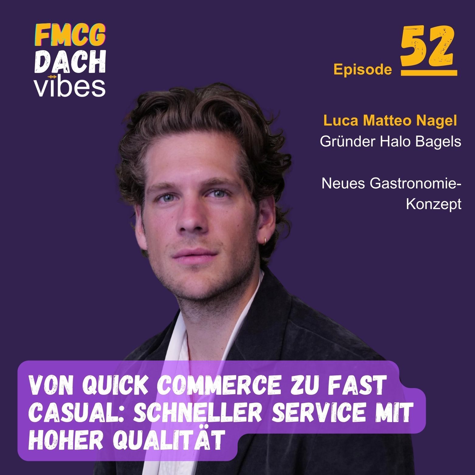 52: Die Zukunft von Fast Casual & die Story hinter Halo Bagels