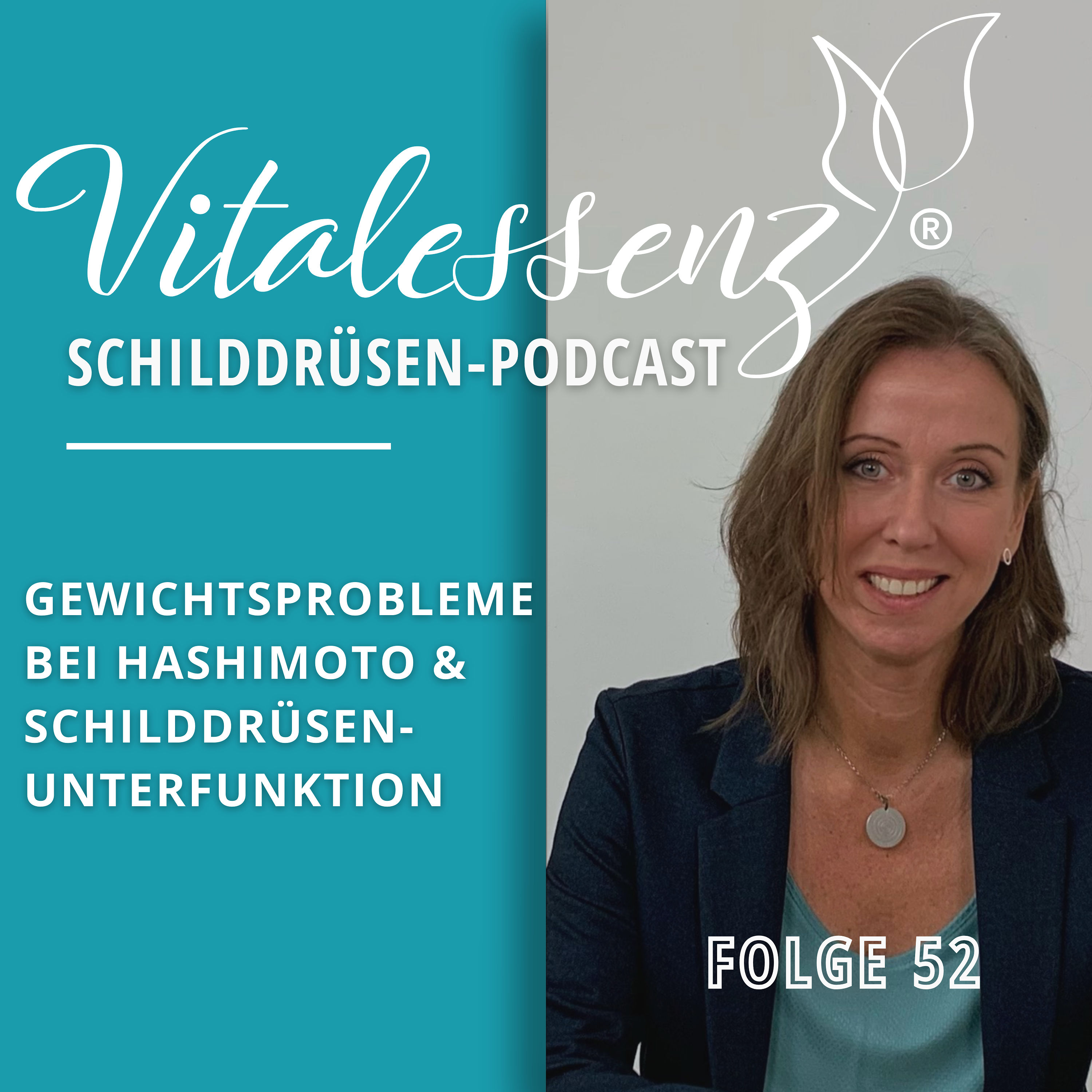 #52 Gewichtsprobleme bei Hashimoto & Schilddrüsenunterfunktion