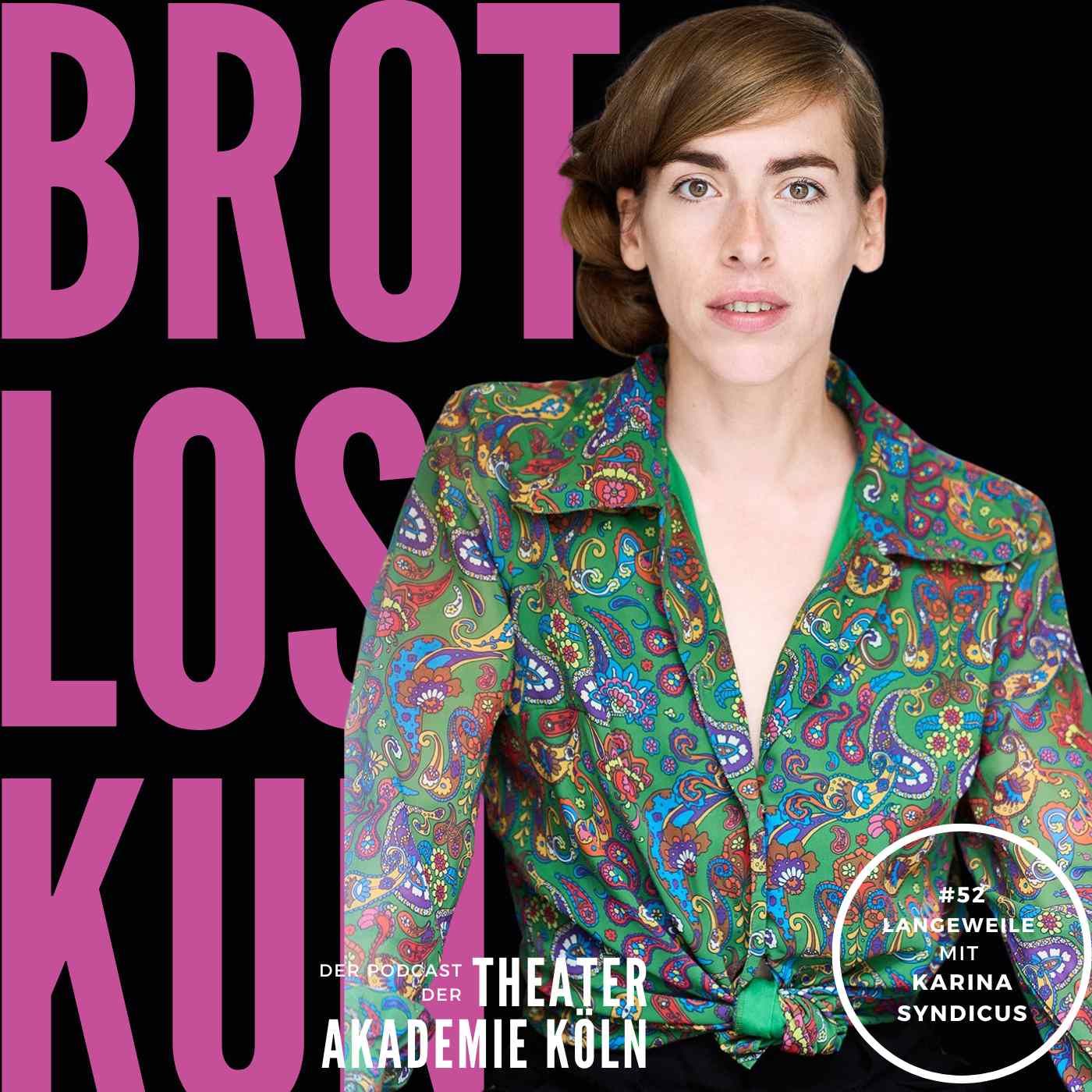 #52 - Langeweile - Mit Karina Syndicus