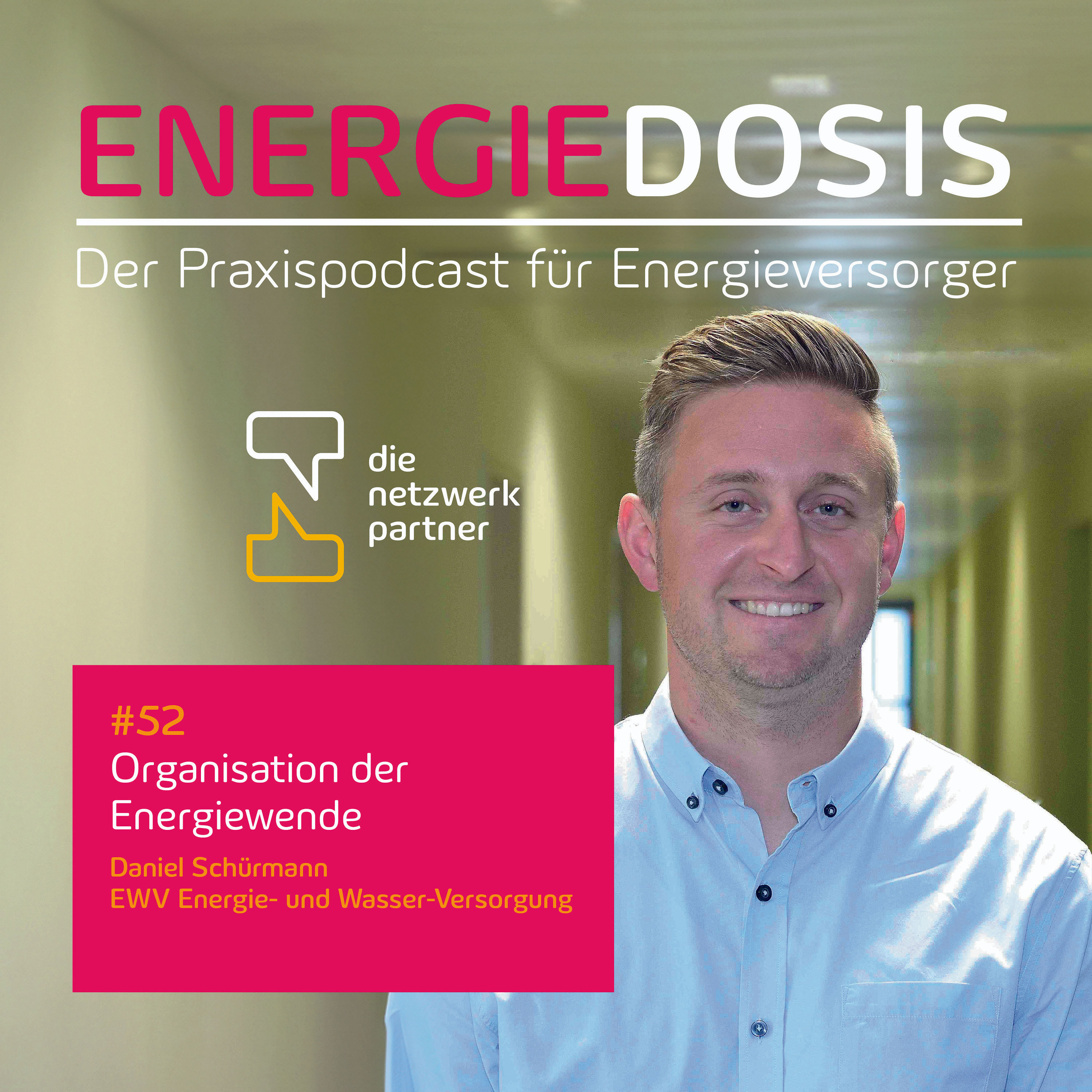 52: Organisation der Energiewende – Daniel Schürmann, EWV Energie- und Wasser-Versorgung