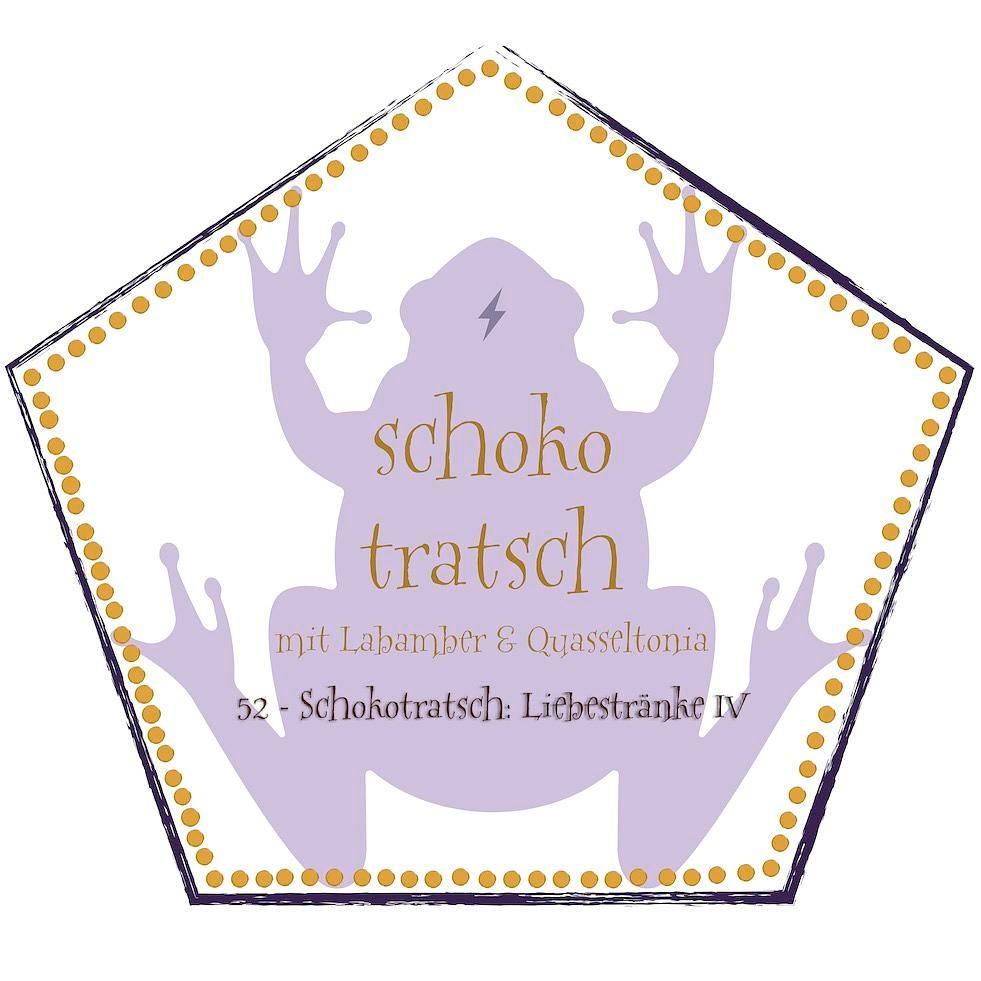 52 - Schokotratsch: Liebestränke IV