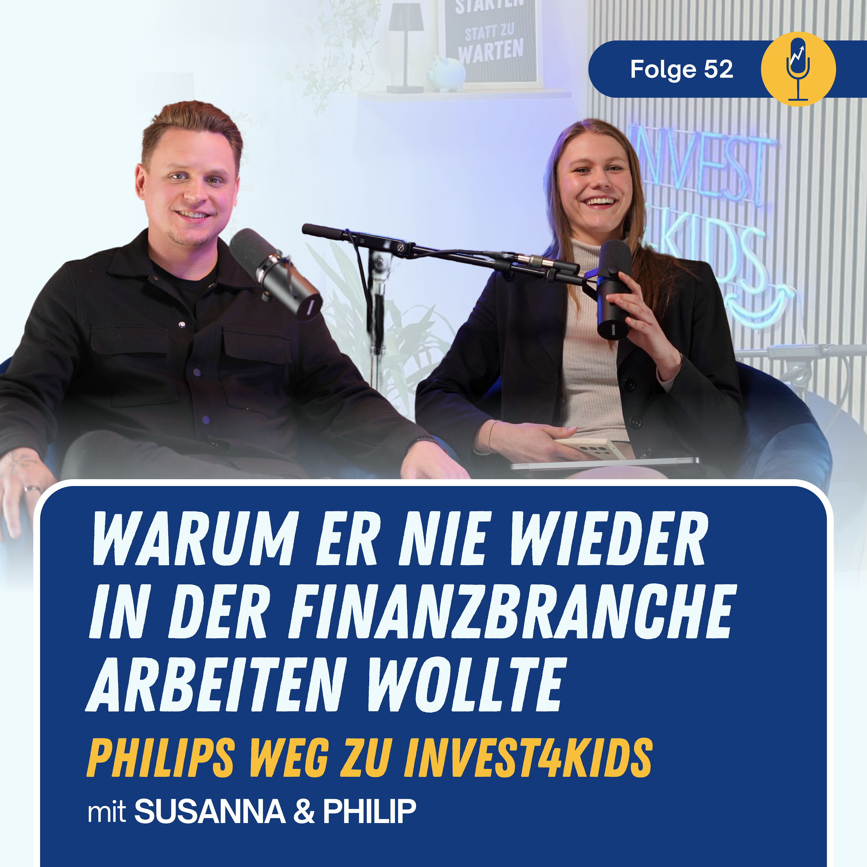 #52 Warum er nie wieder in der Finanzbranche arbeiten wollte - Philips Weg zu Invest4Kids