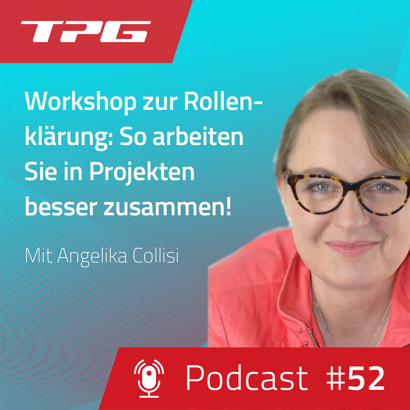 #52 Workshop zur Rollenklärung: So arbeiten Sie in Projekten besser zusammen!