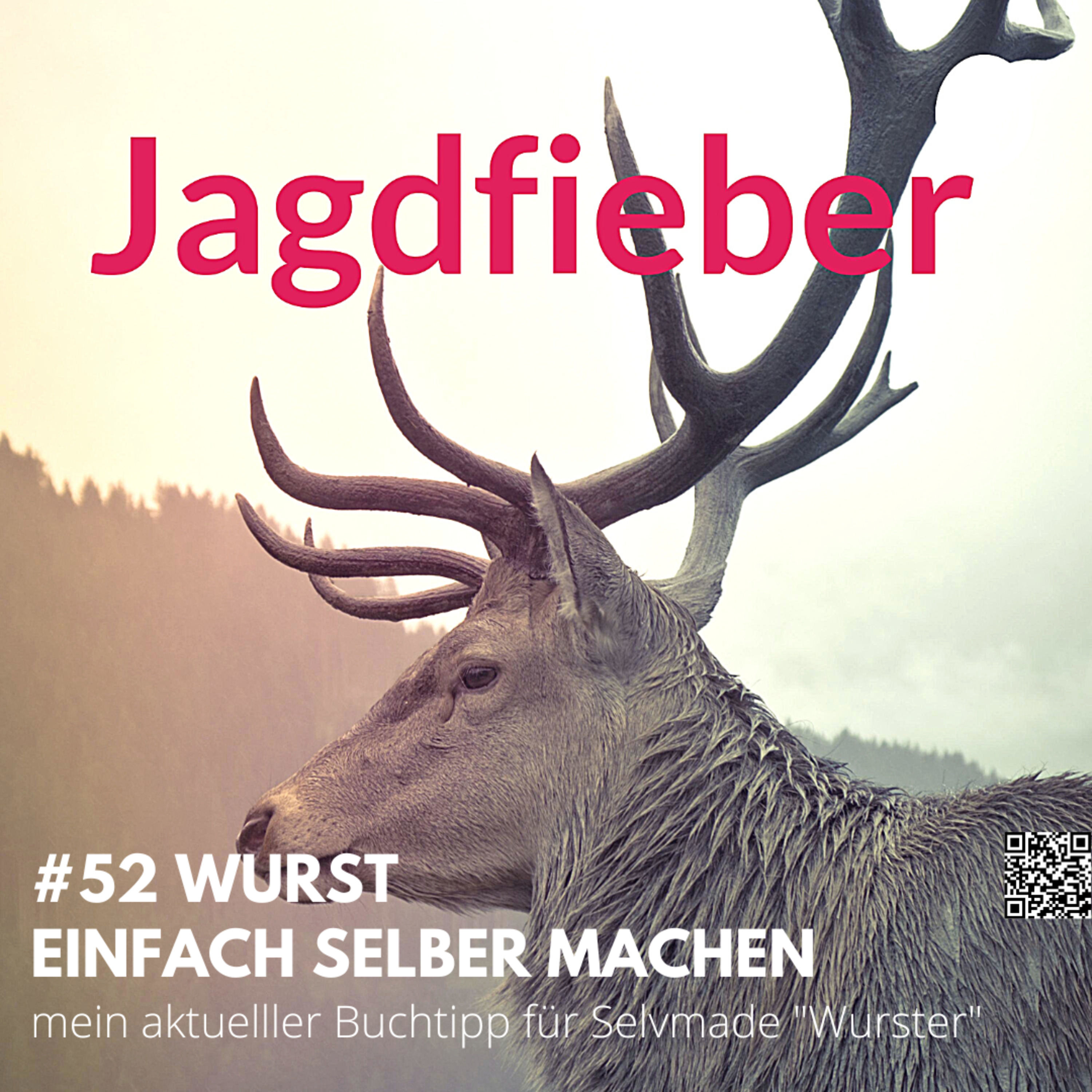 #52 Wurst einfach selber machen #Jagdfieber #jagdpodcast #jagdschule #sachsenjägerin #jagdfieberpodcast #Buchtipp # jagdschuletogo #räuchern #wursten #zubehör #metzger #fleischer