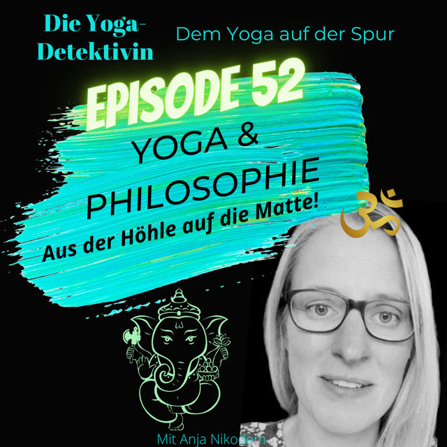 #52 Yoga & Philosophie - Aus der Höhle auf die Matte!