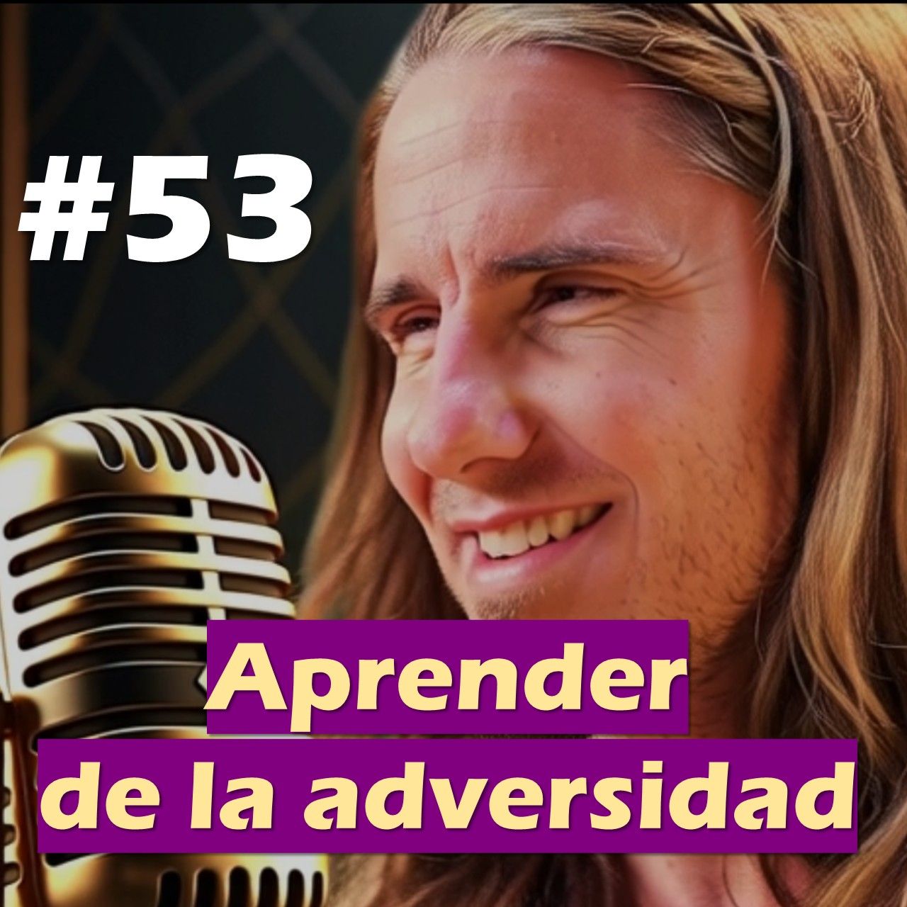 🎙️#53 Aprender de la adversidad - MARIANO MENÉNDEZ PODCAST