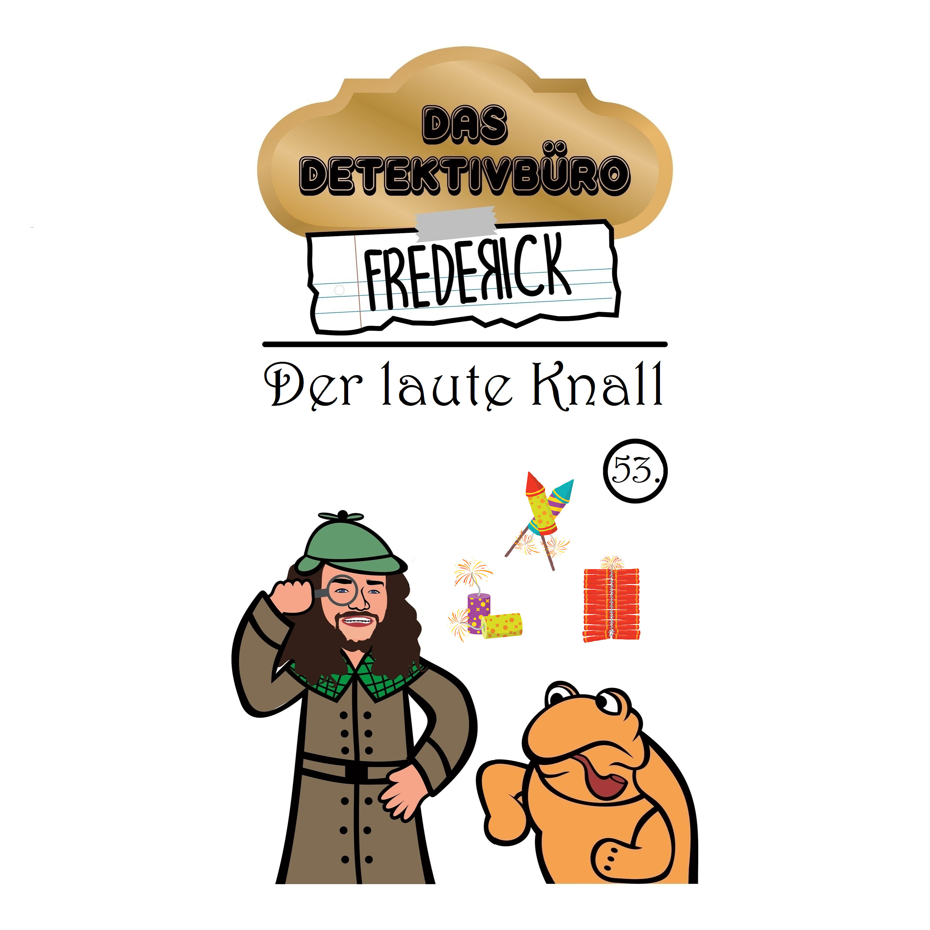 #53 - Der laute Knall