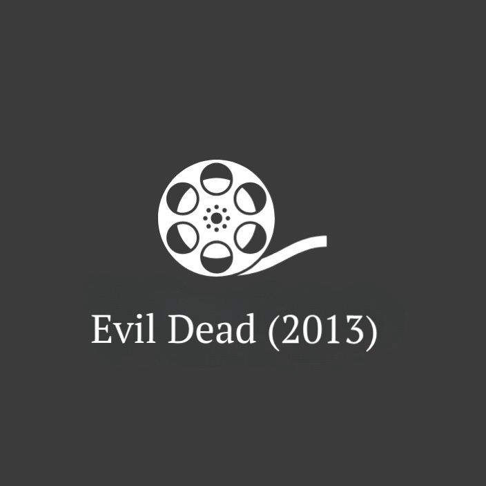 #53 - Evil Dead (2013)