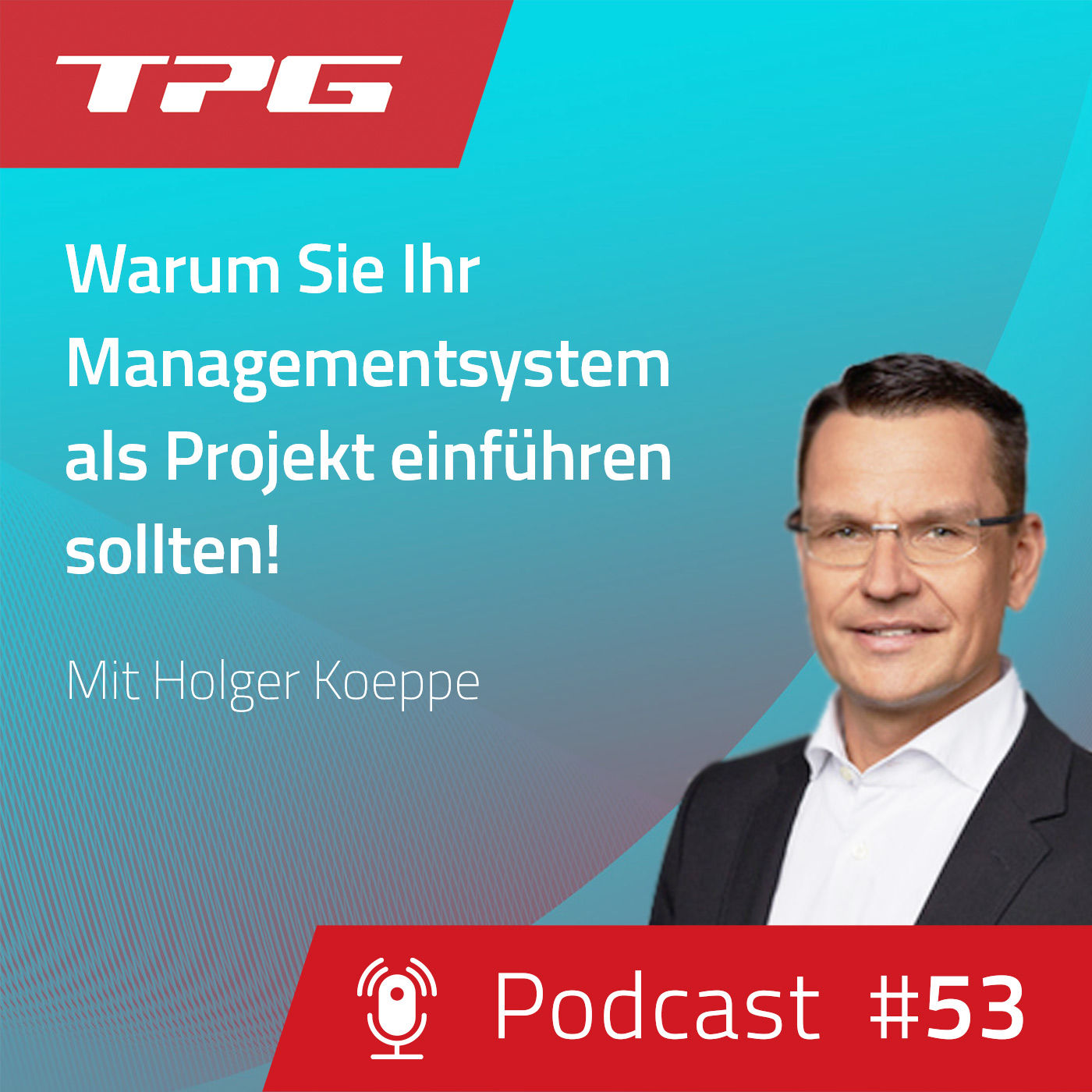 #53 Warum Sie Ihr Managementsystem als Projekt einführen sollten!
