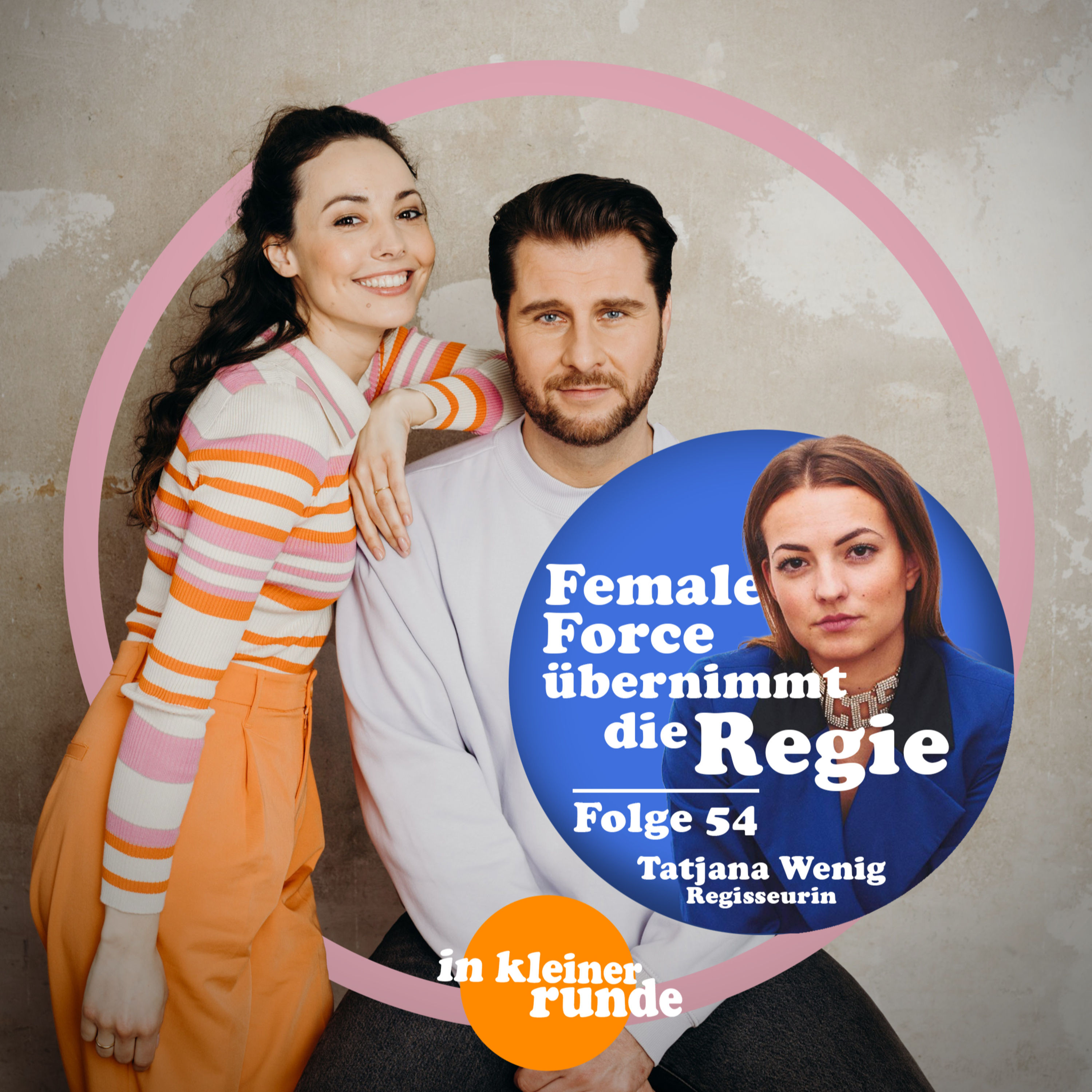 #54, Female Force übernimmt die Regie, Mit: Tatjana Wenig