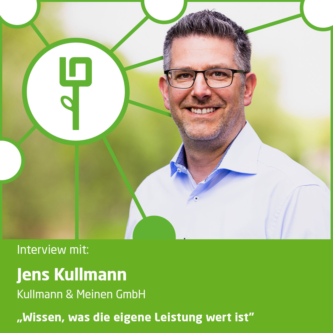 #54: Jens Kullmann - "Wissen, was die eigene Leistung wert ist"