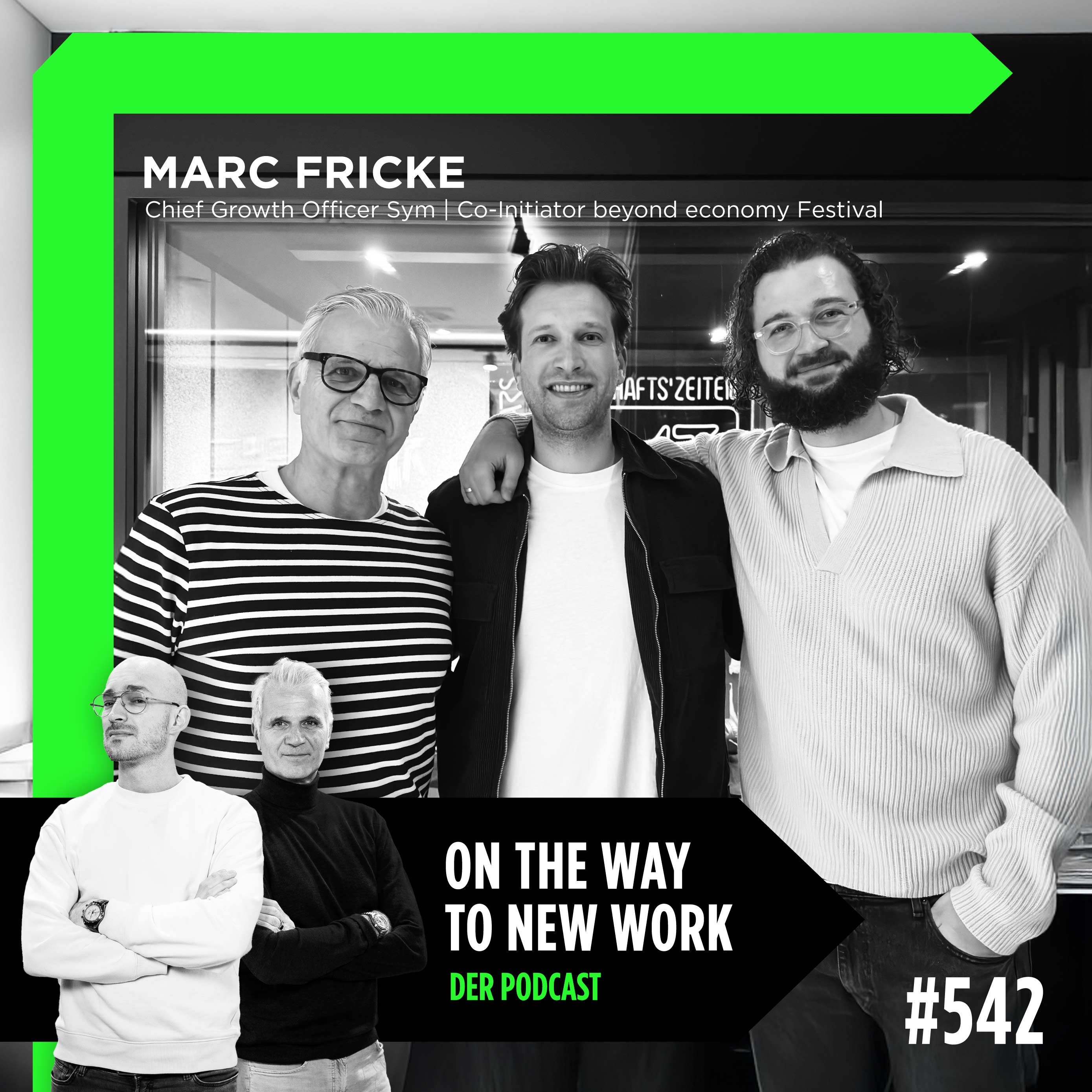 #542 Marc Fricke | Chief Growth Officer Sym | Co-Initiator beyond economy Festival