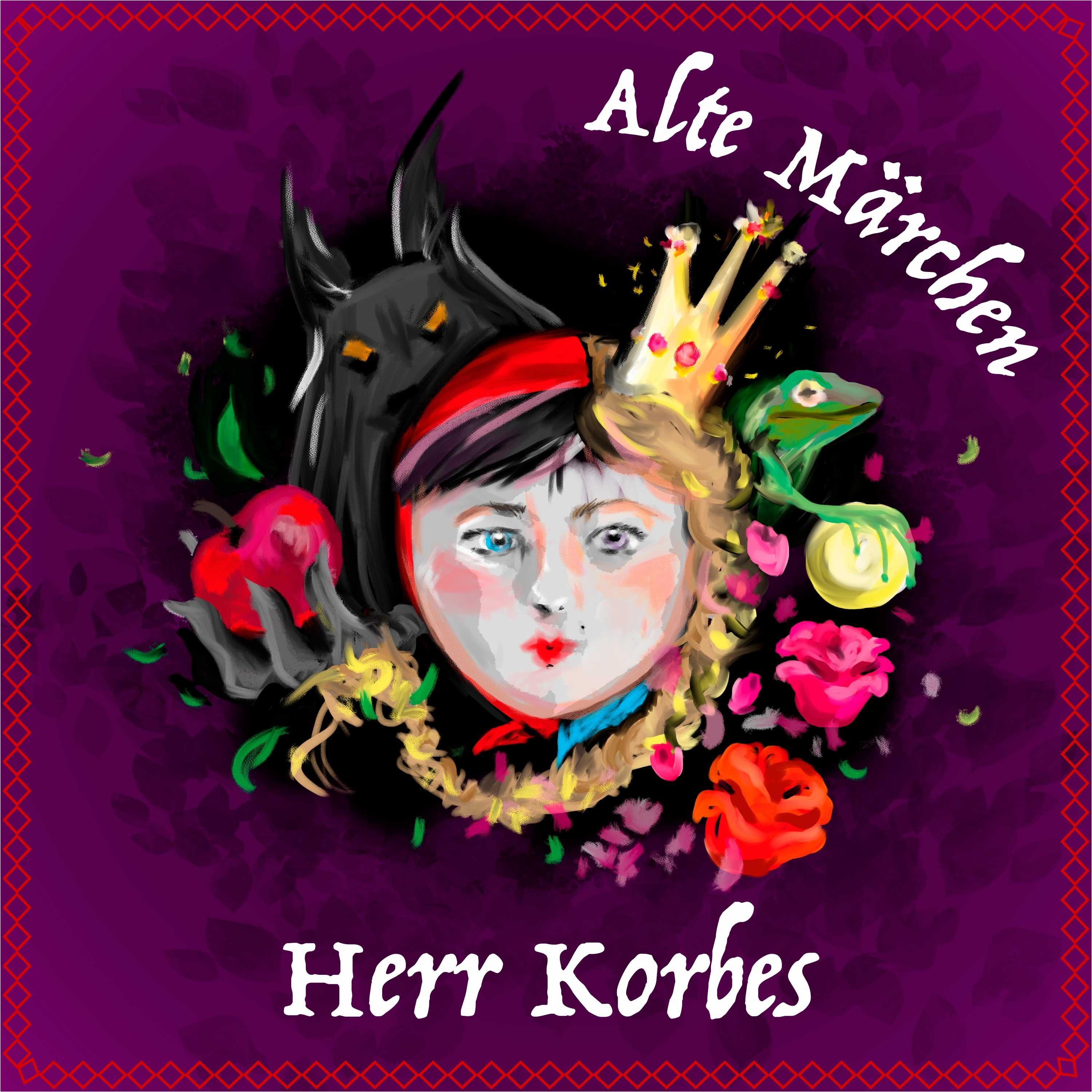 #55 Alte Märchen - Herr Korbes