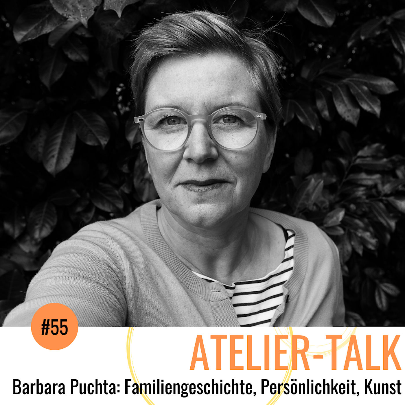 #55 Barbara Puchta über Familiengeschichte, Persönlichkeit und Kunst