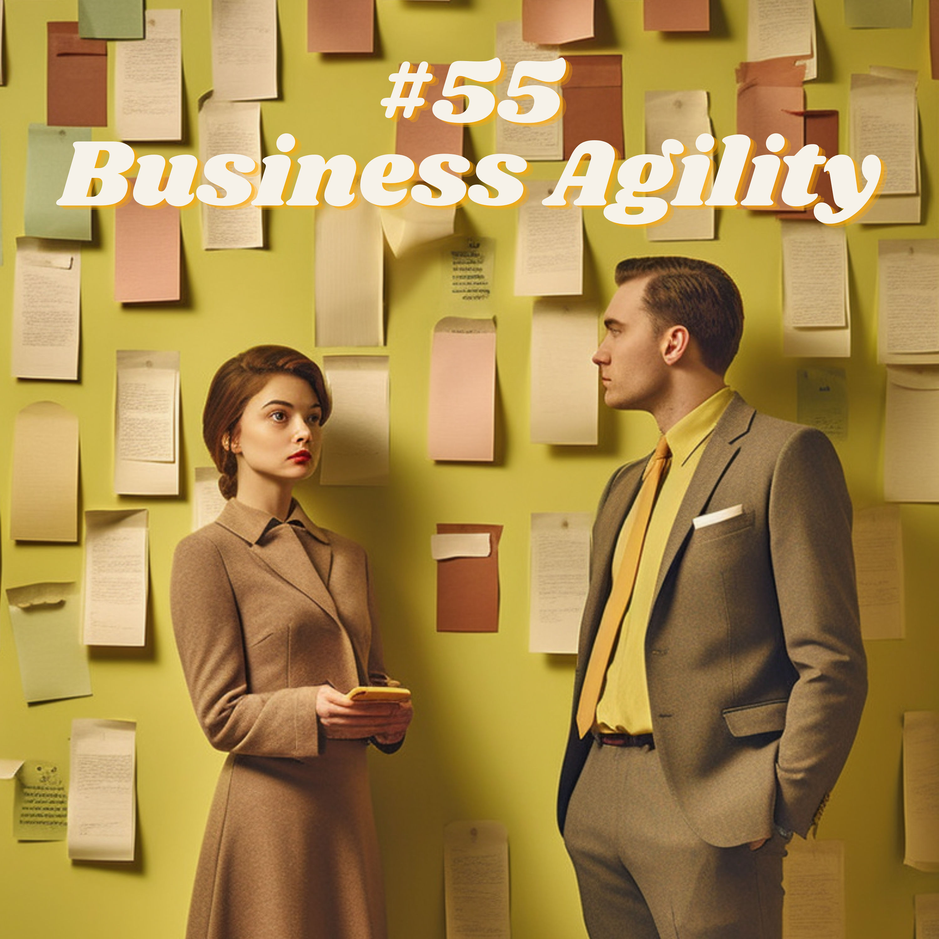 #55 - Business Agility 🚀