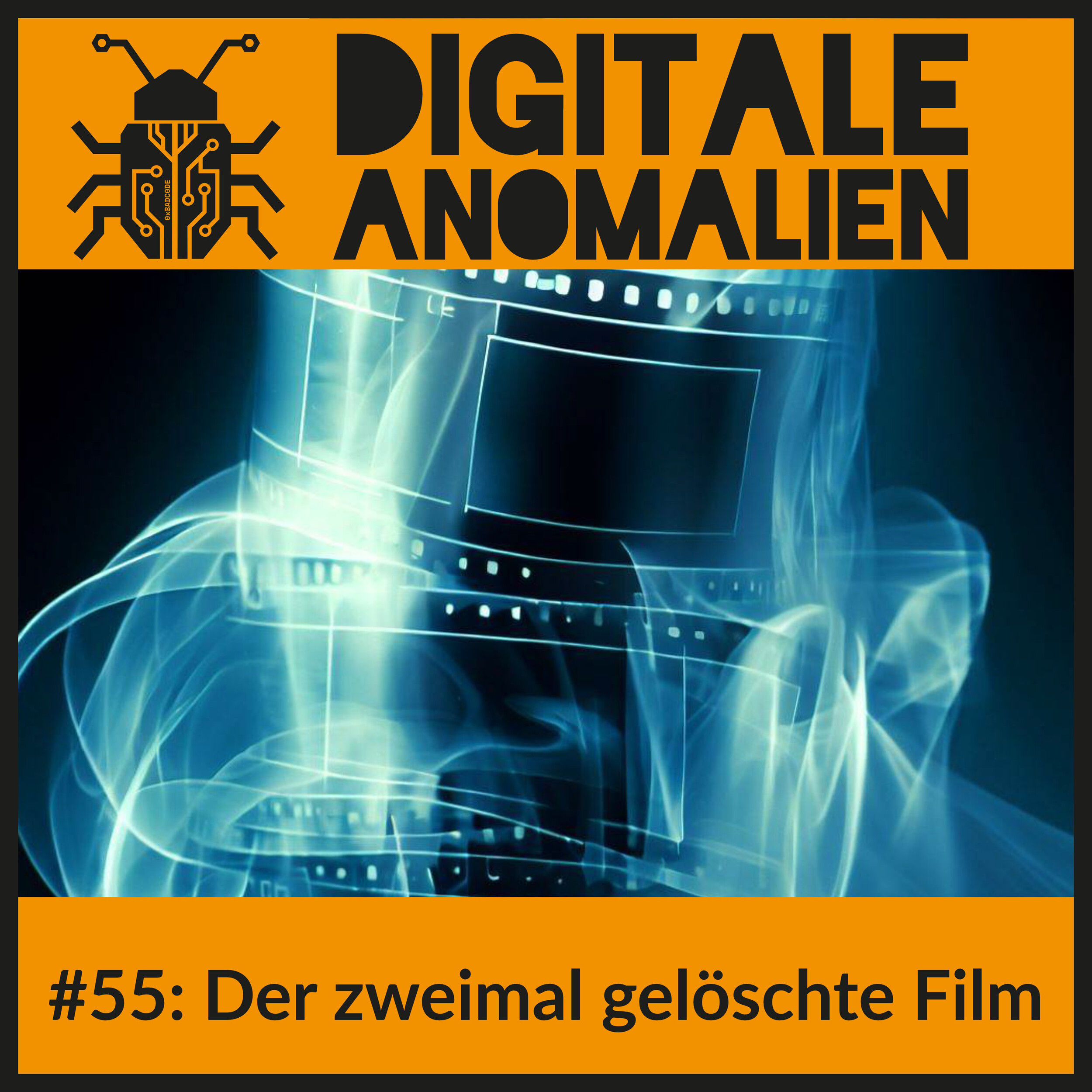 #55: Der zweimal gelöschte Film