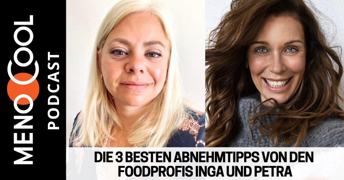 #55 Die 3 besten Abnehmtipps von den Foodprofis Inga und Petra