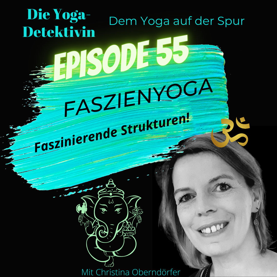 #55 Faszienyoga - Faszinierende Strukturen!